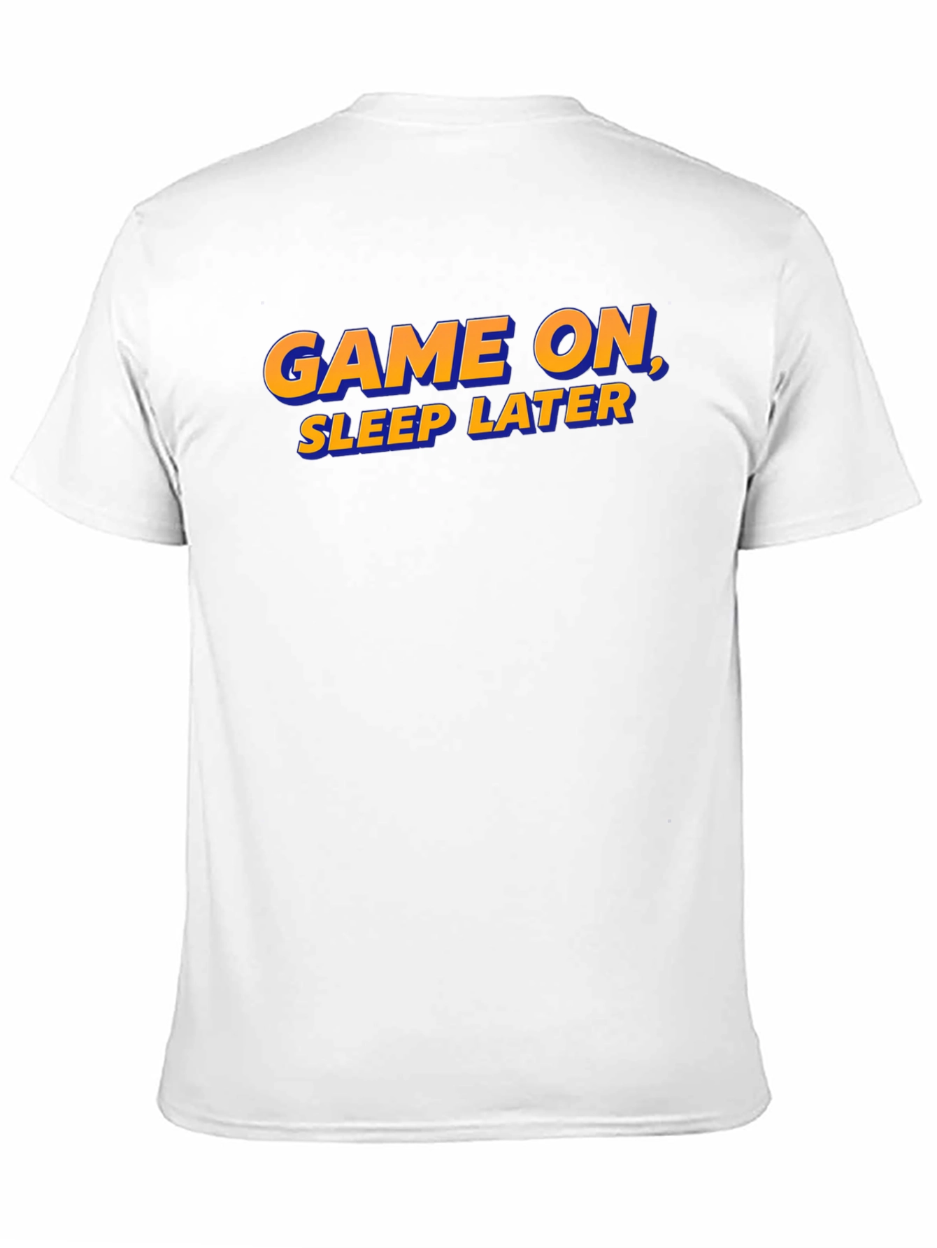 Game On Sleep Later T-Shirt - Gamer Apparel