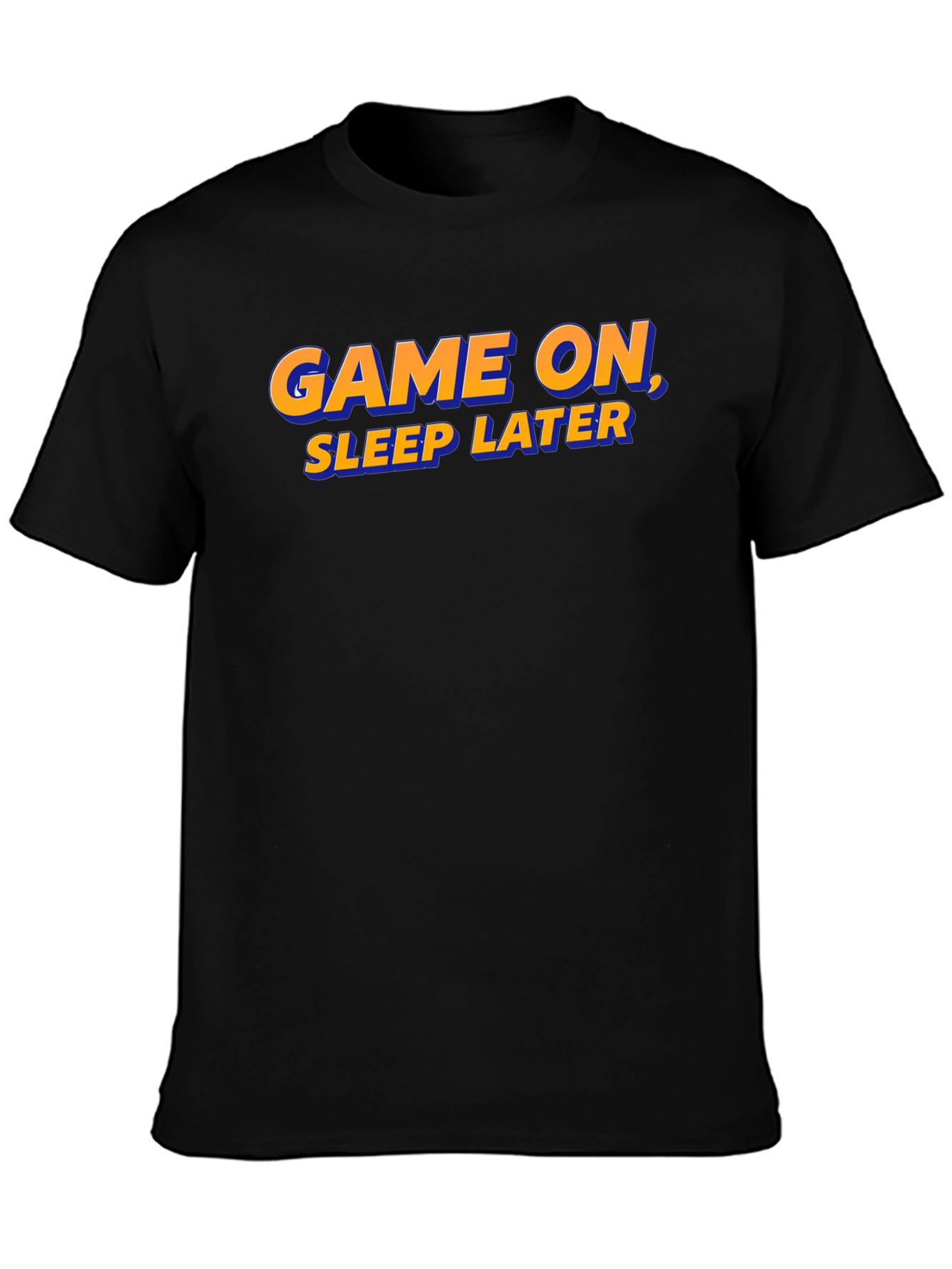 Game On Sleep Later T-Shirt - Gamer Apparel