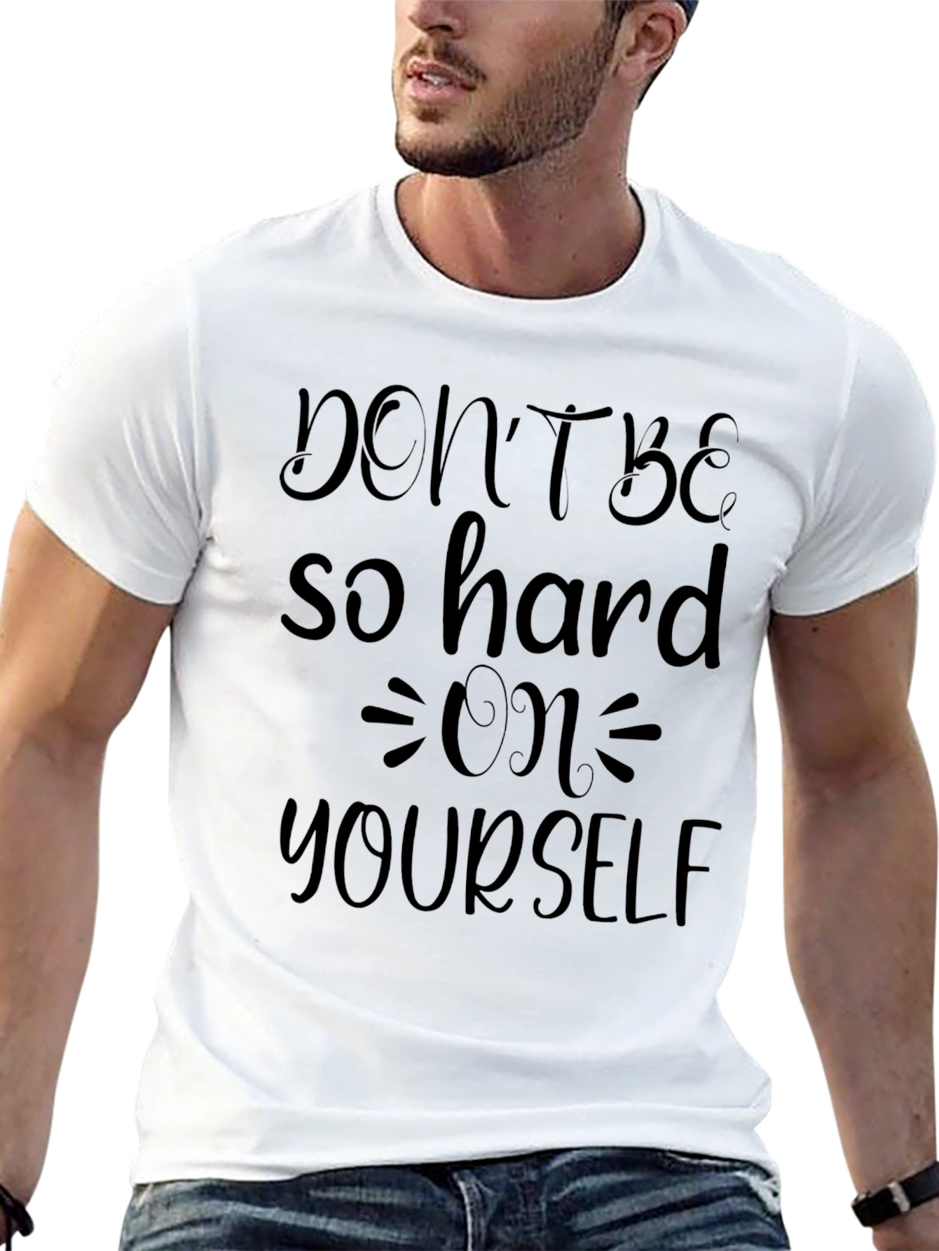 Dont Be So Hard On Yourself Graphic T-Shirt
