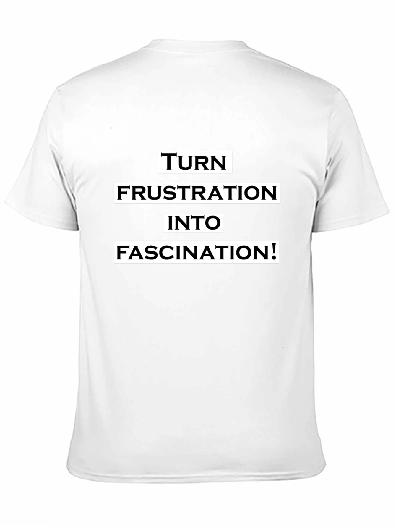 Frustration to Fascination Graphic Tee