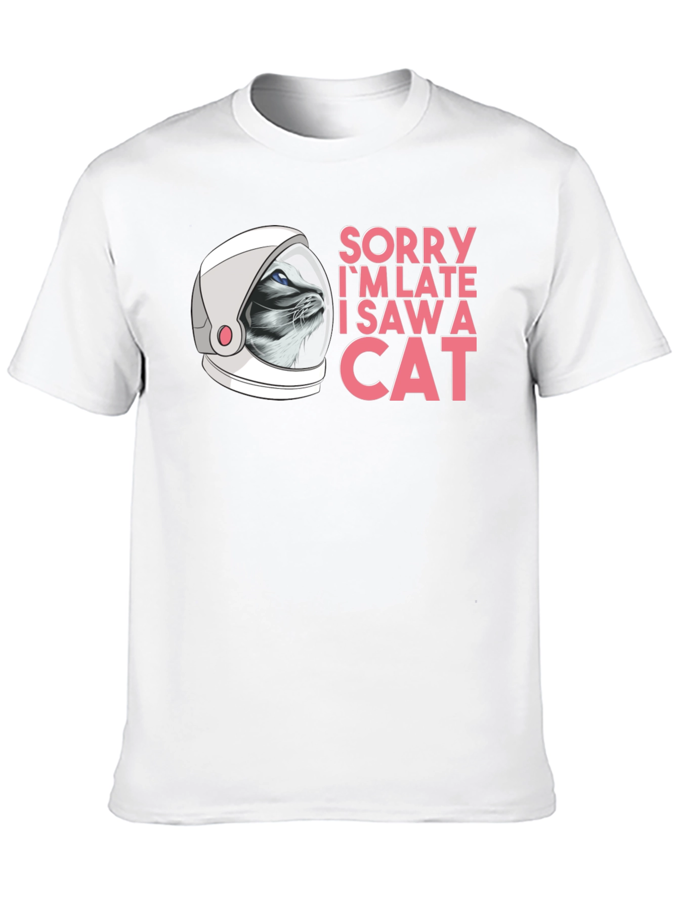 Sorry Im Late Cat Astronaut Black T-Shirt