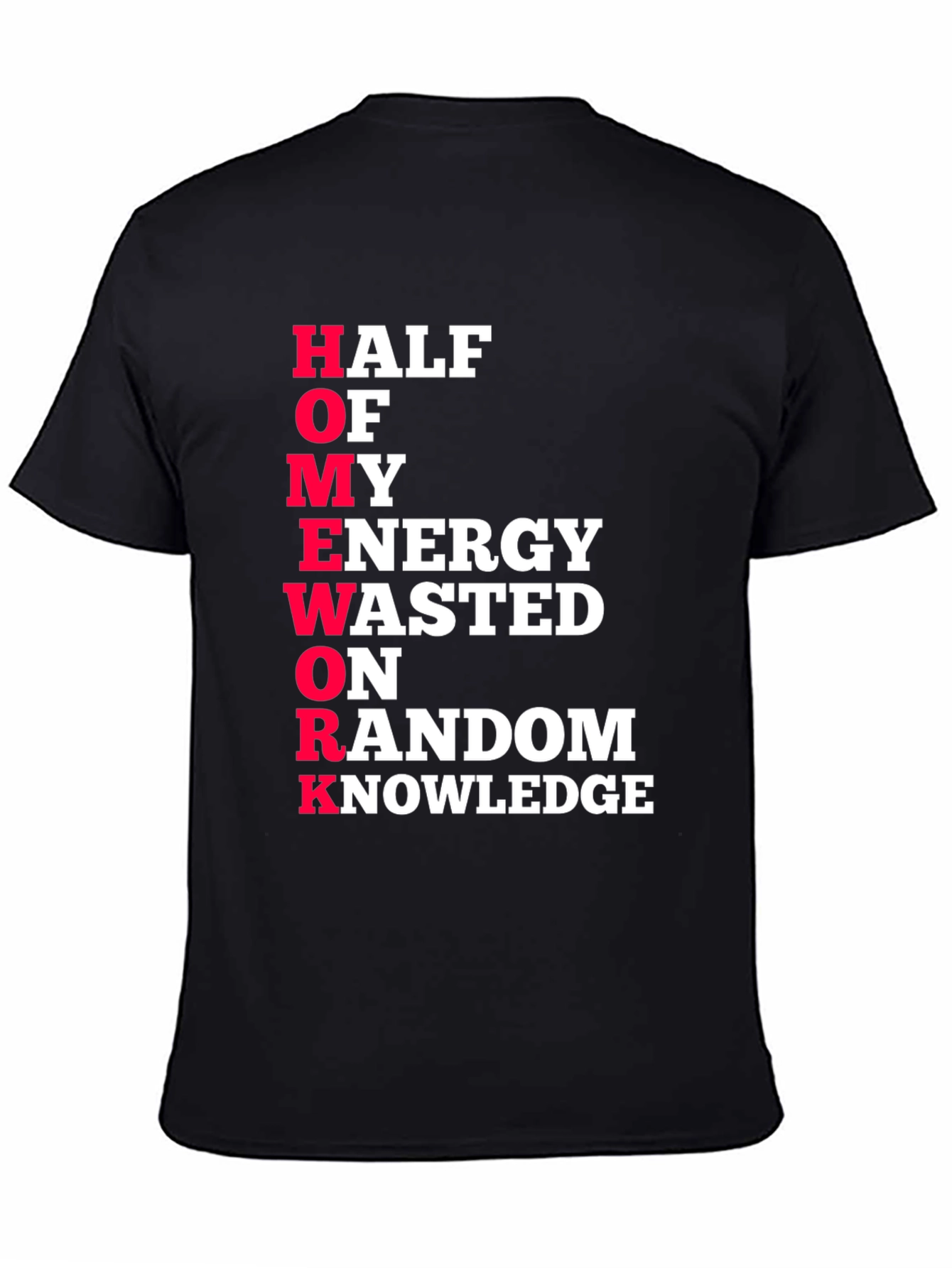 Humorous HOMEWORK Graphic Tee