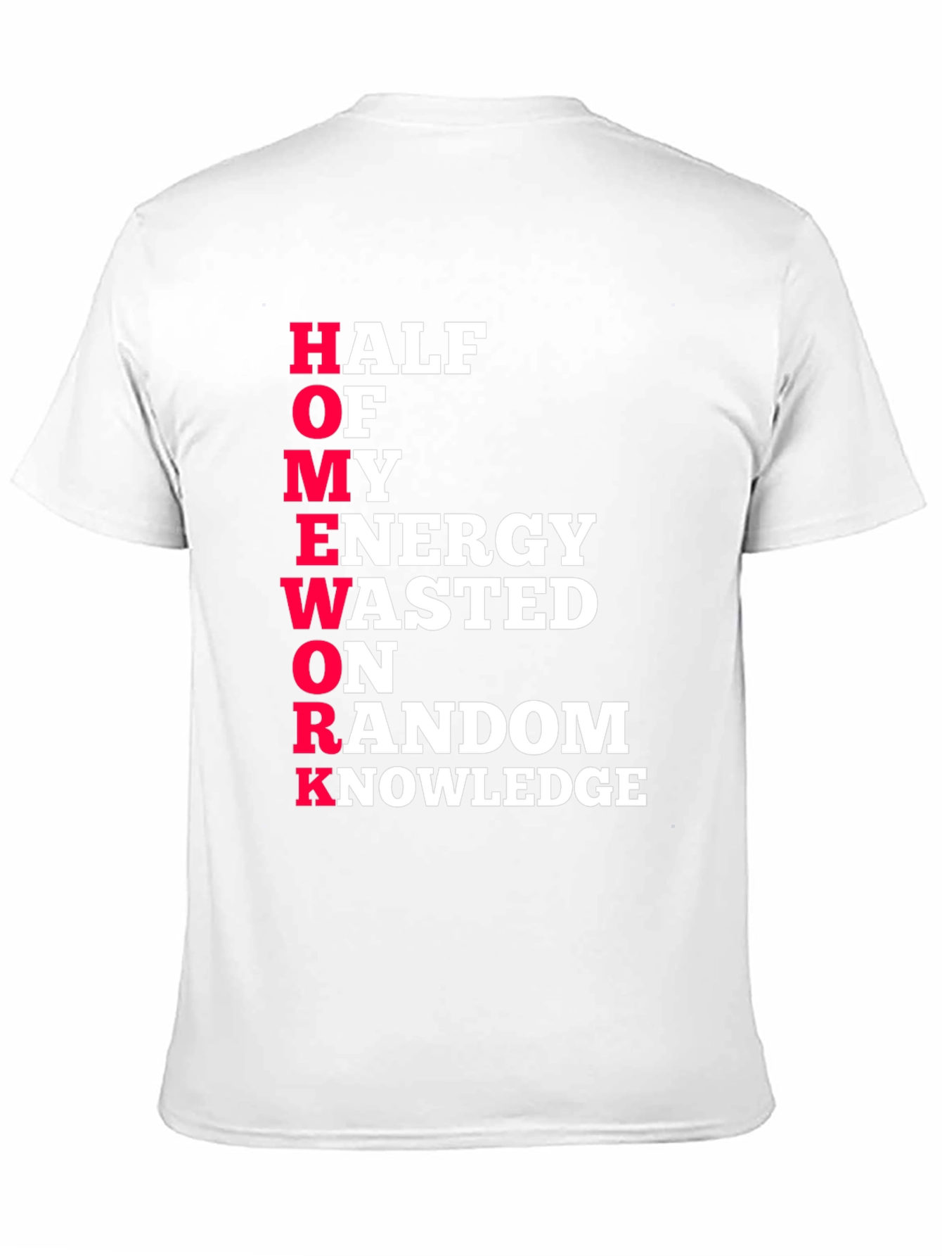 Humorous HOMEWORK Graphic Tee