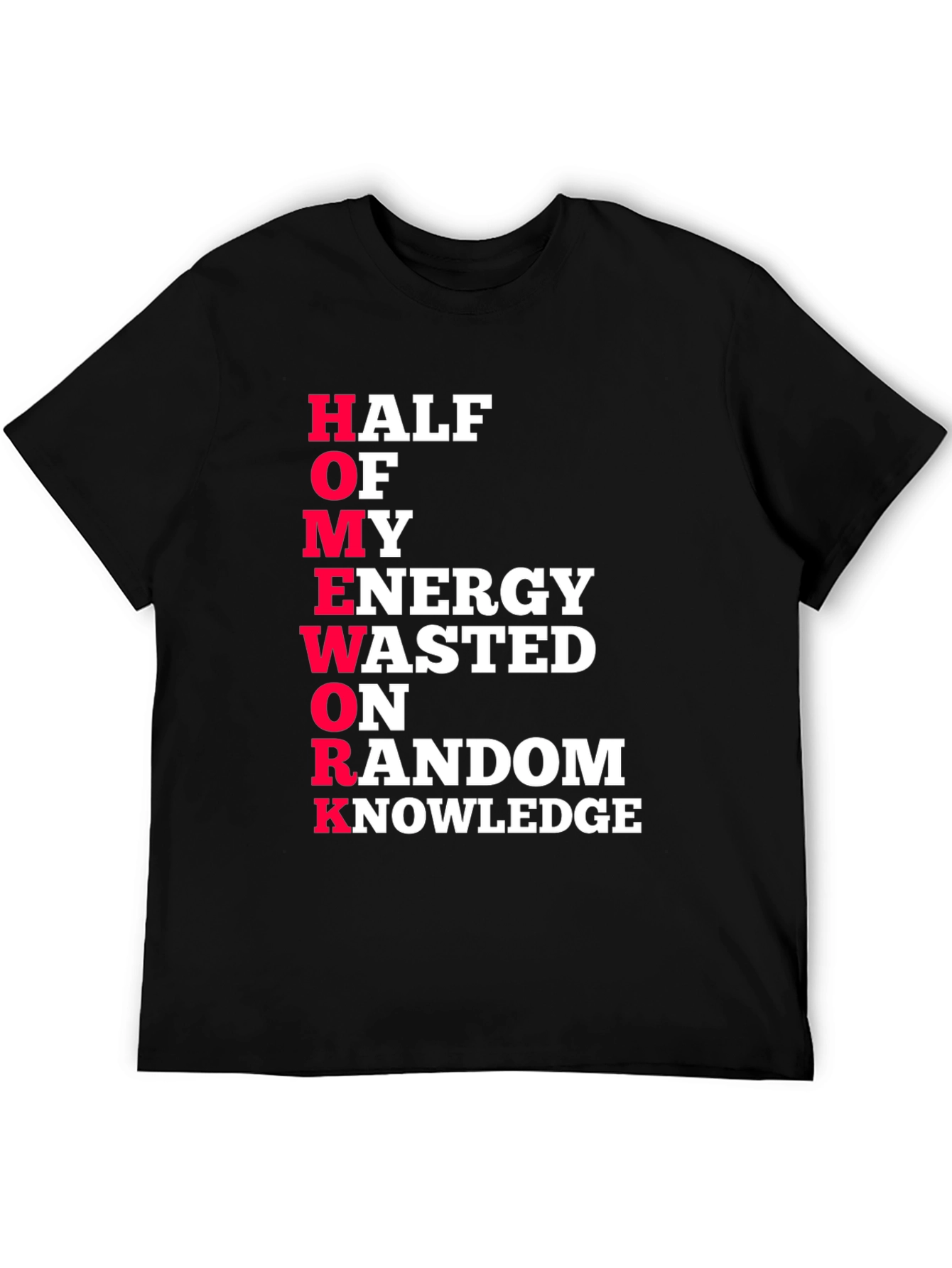 Humorous HOMEWORK Graphic Tee