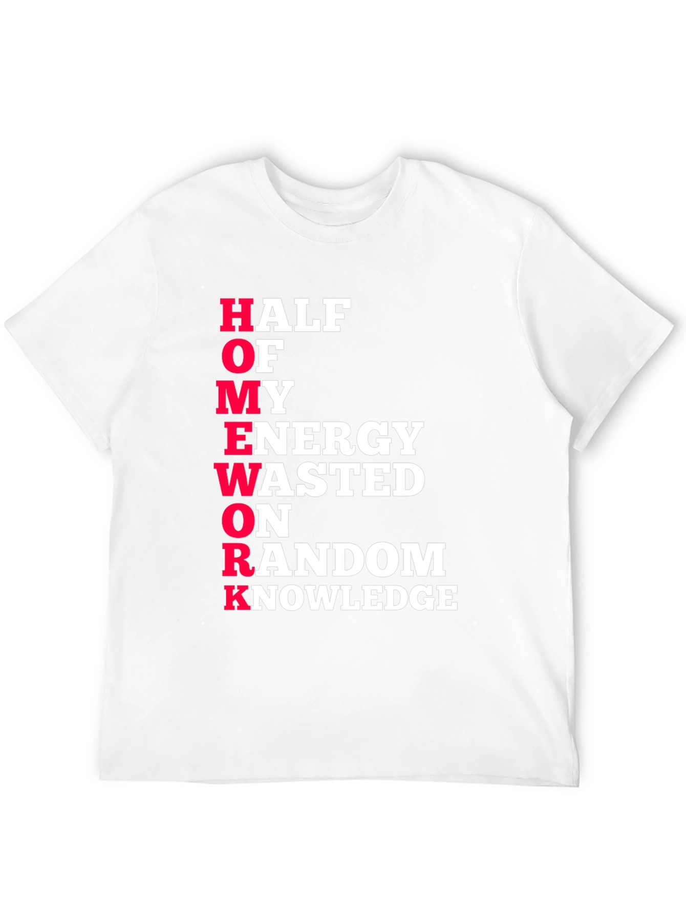 Humorous HOMEWORK Graphic Tee