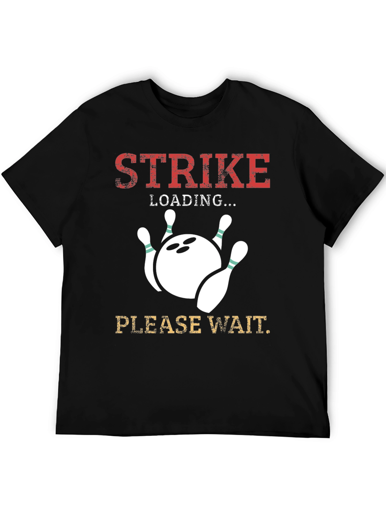 Strike Loading Please Wait Bowling T-Shirt