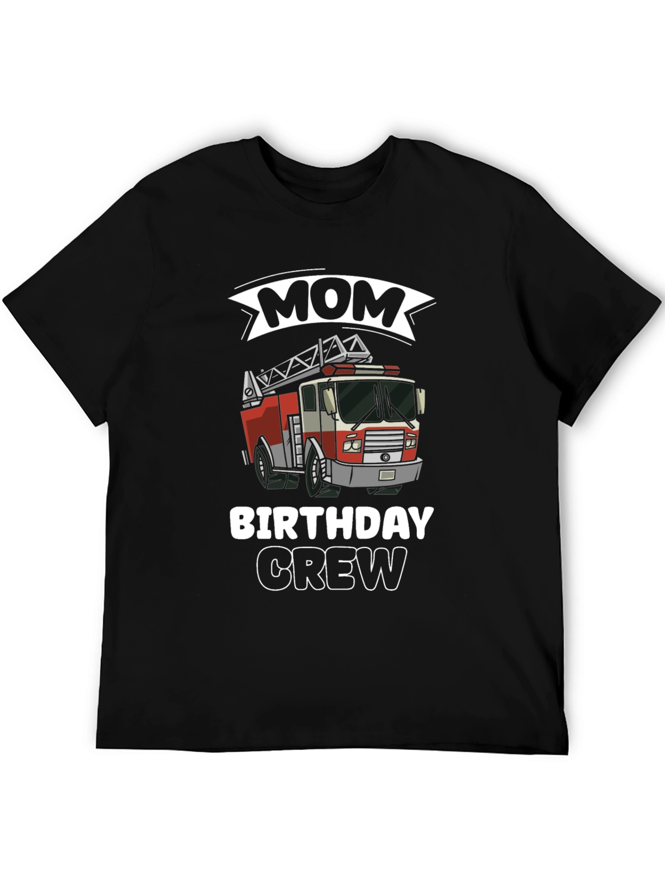 Mom Birthday Crew Firetruck T-Shirt