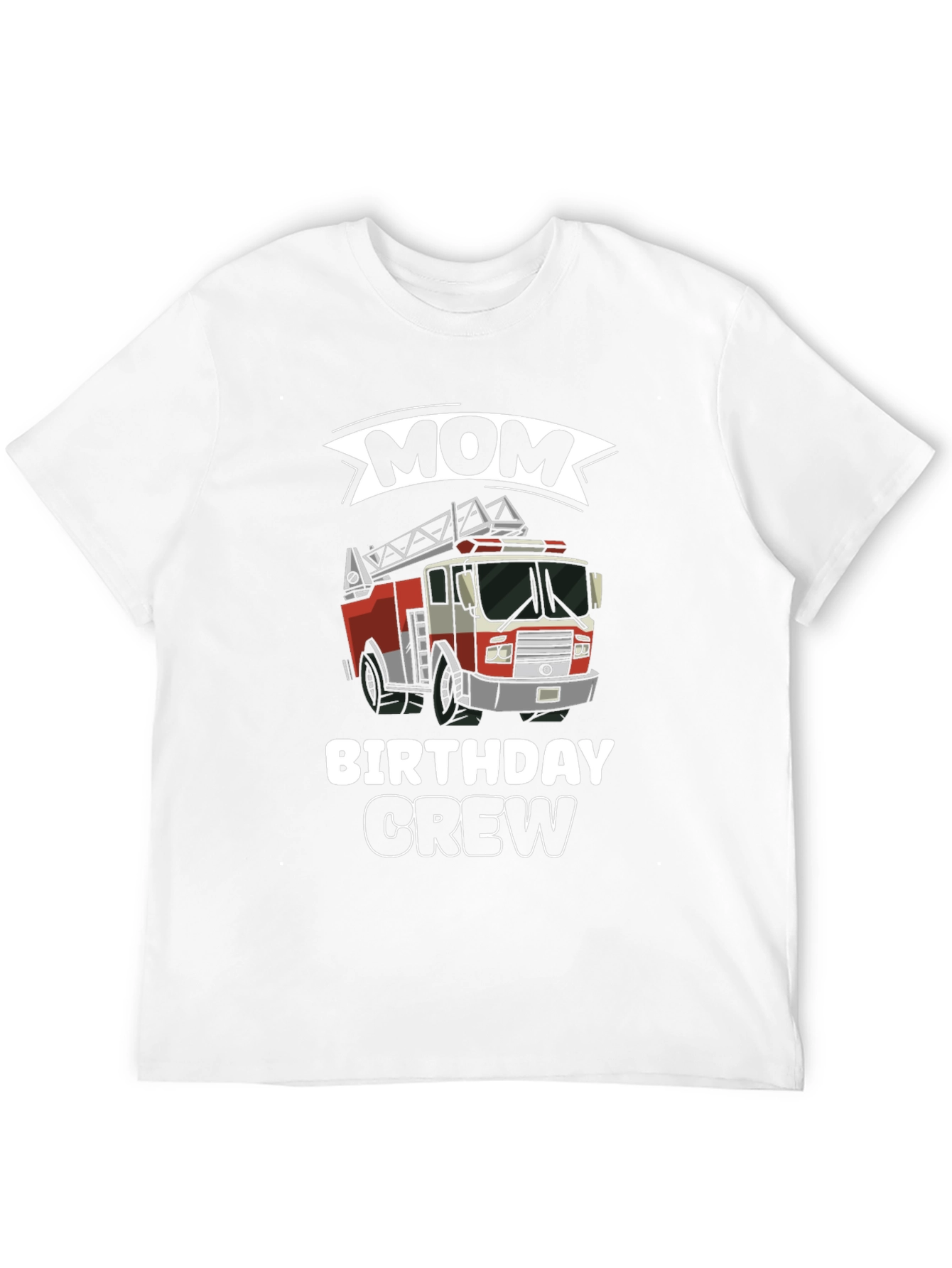 Mom Birthday Crew Firetruck T-Shirt