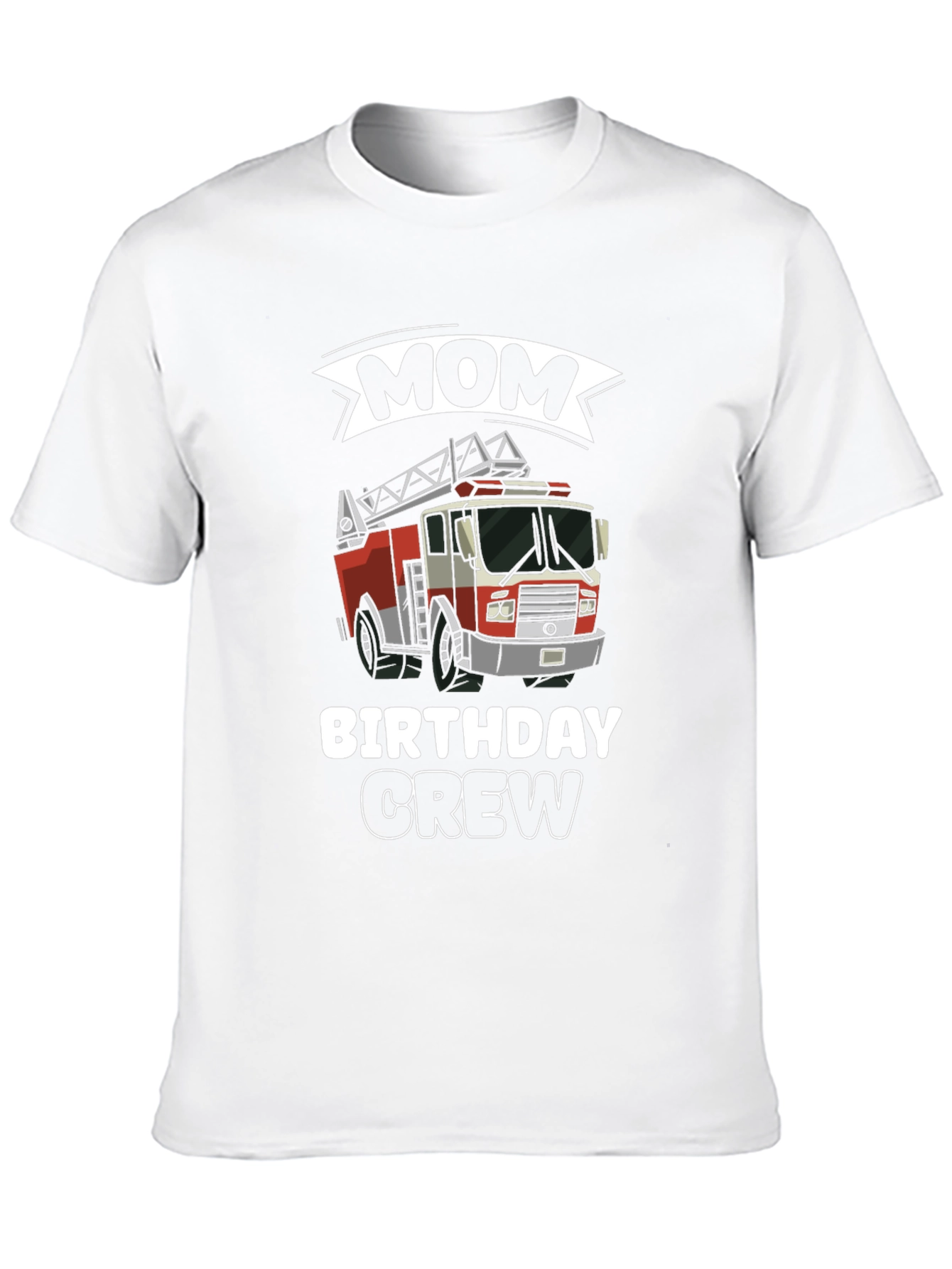 Mom Birthday Crew Firetruck T-Shirt