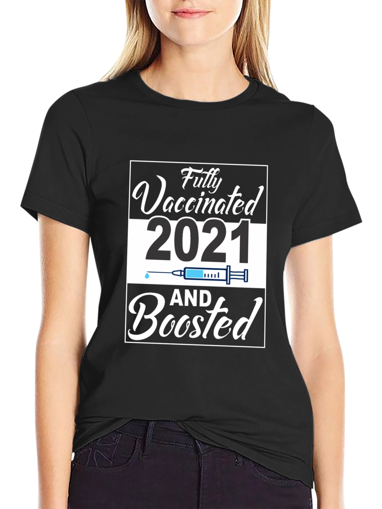 Fully Vaccinated and Boosted 2021 T-Shirt