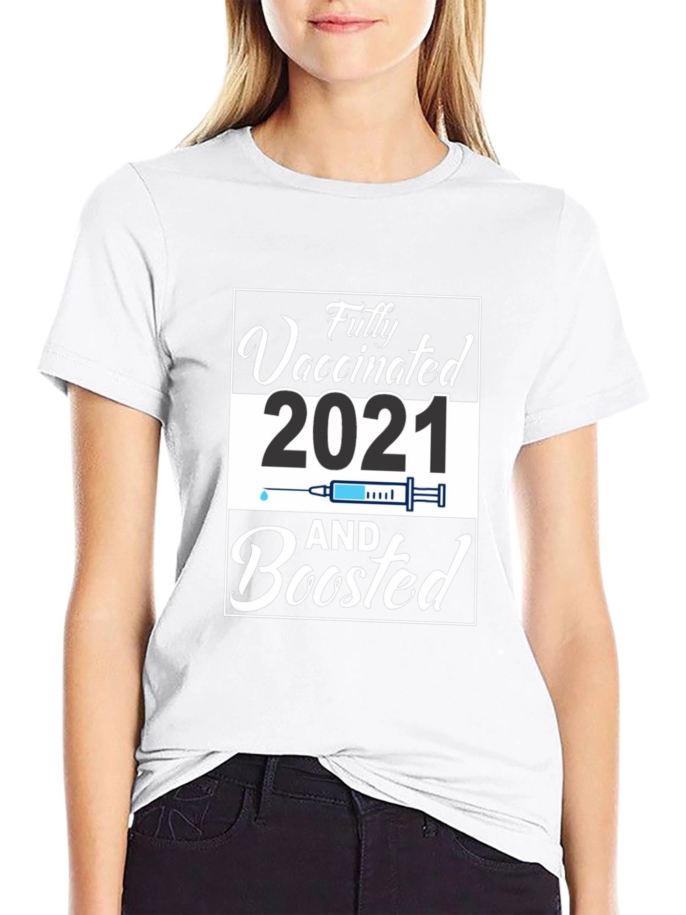 Fully Vaccinated and Boosted 2021 T-Shirt