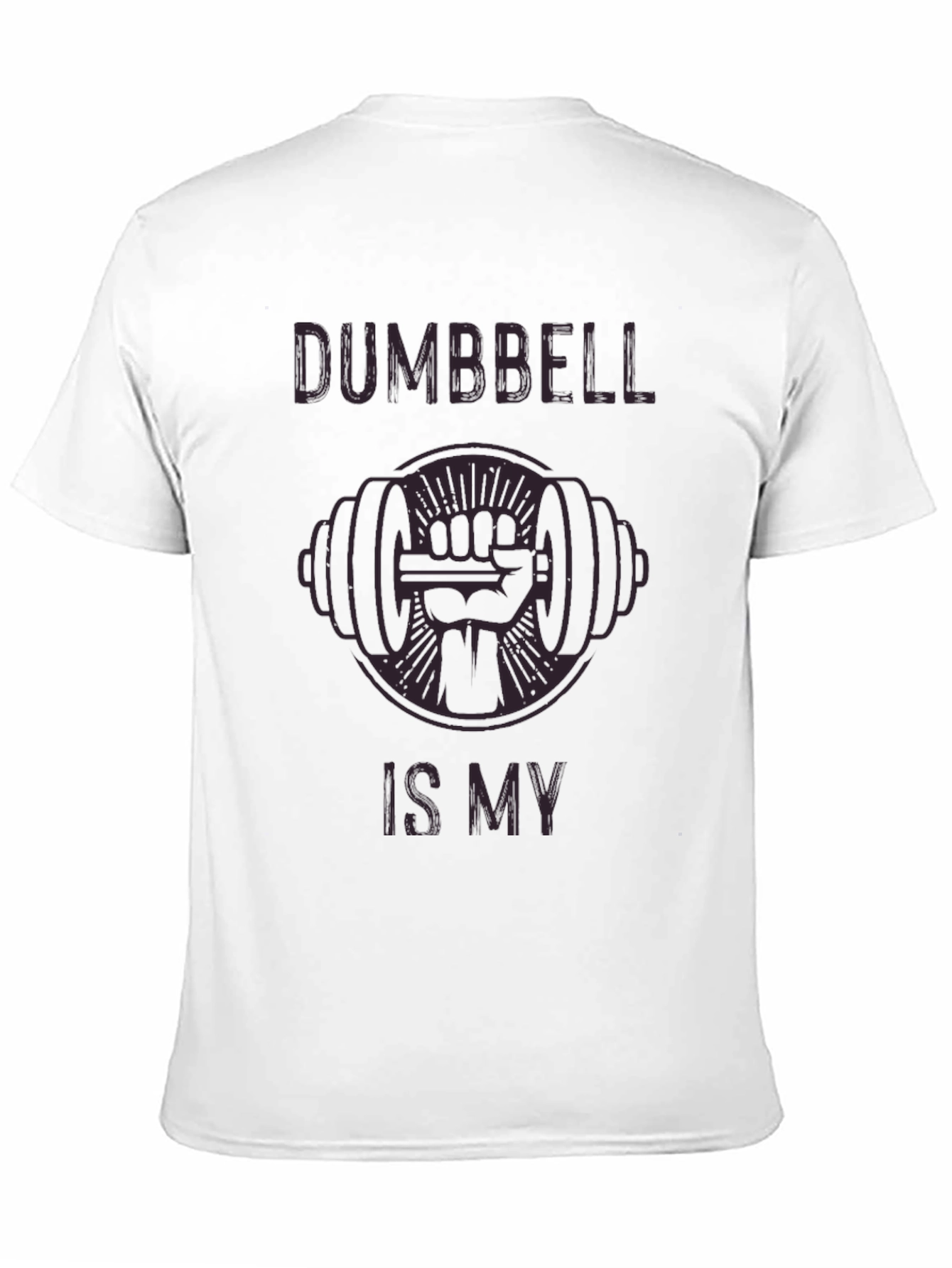 Dumbbell is My Fist Workout T-Shirt