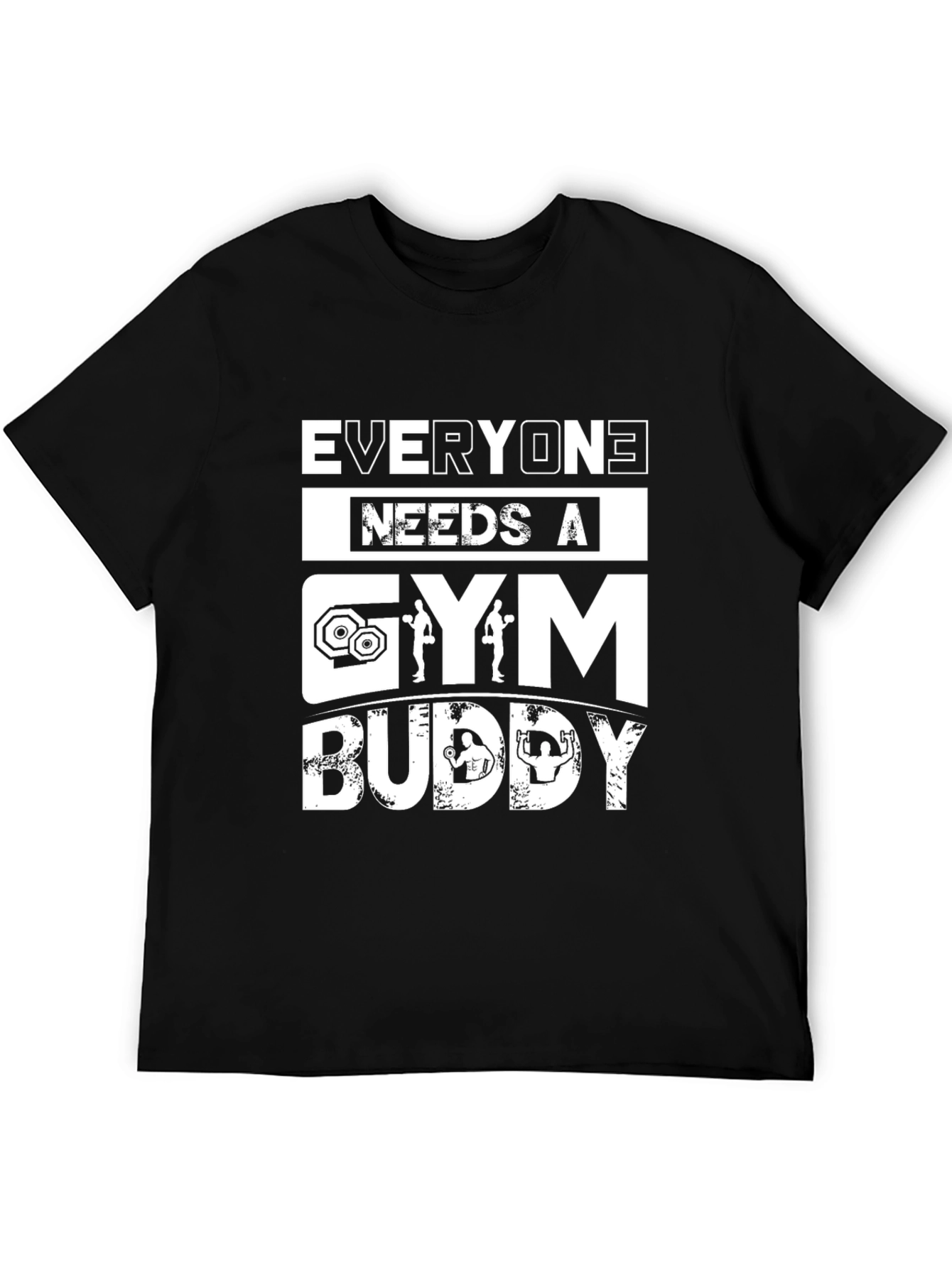 Everyone Needs a Gym Buddy Graphic Tee