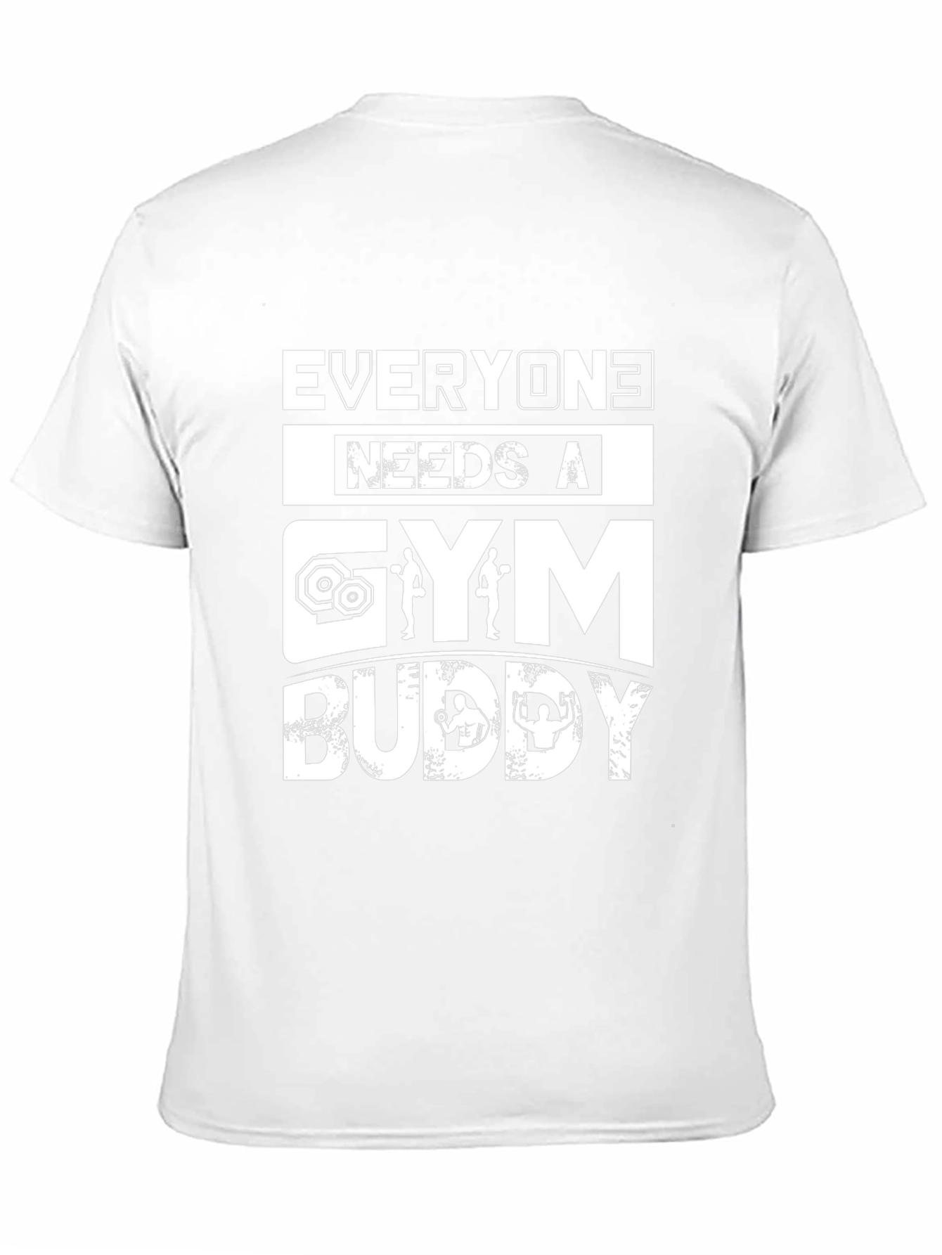 Everyone Needs a Gym Buddy Graphic Tee