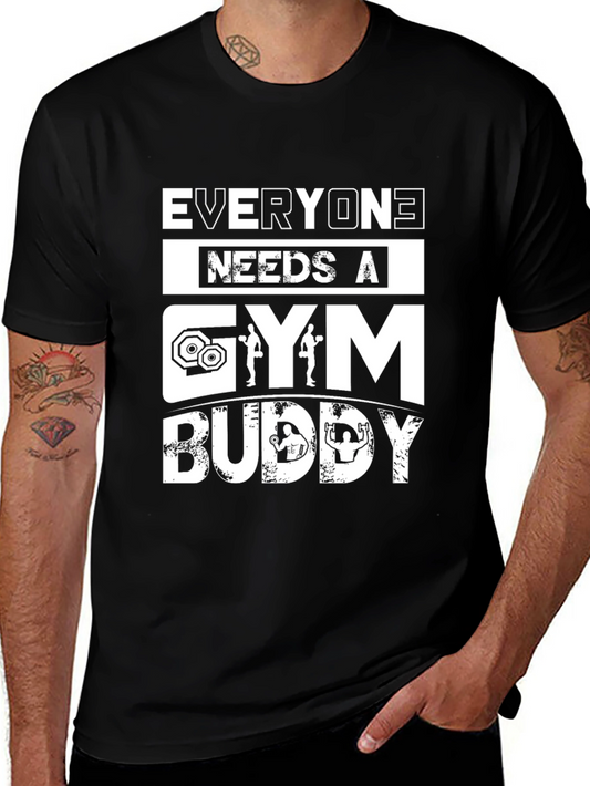 Everyone Needs a Gym Buddy Graphic Tee