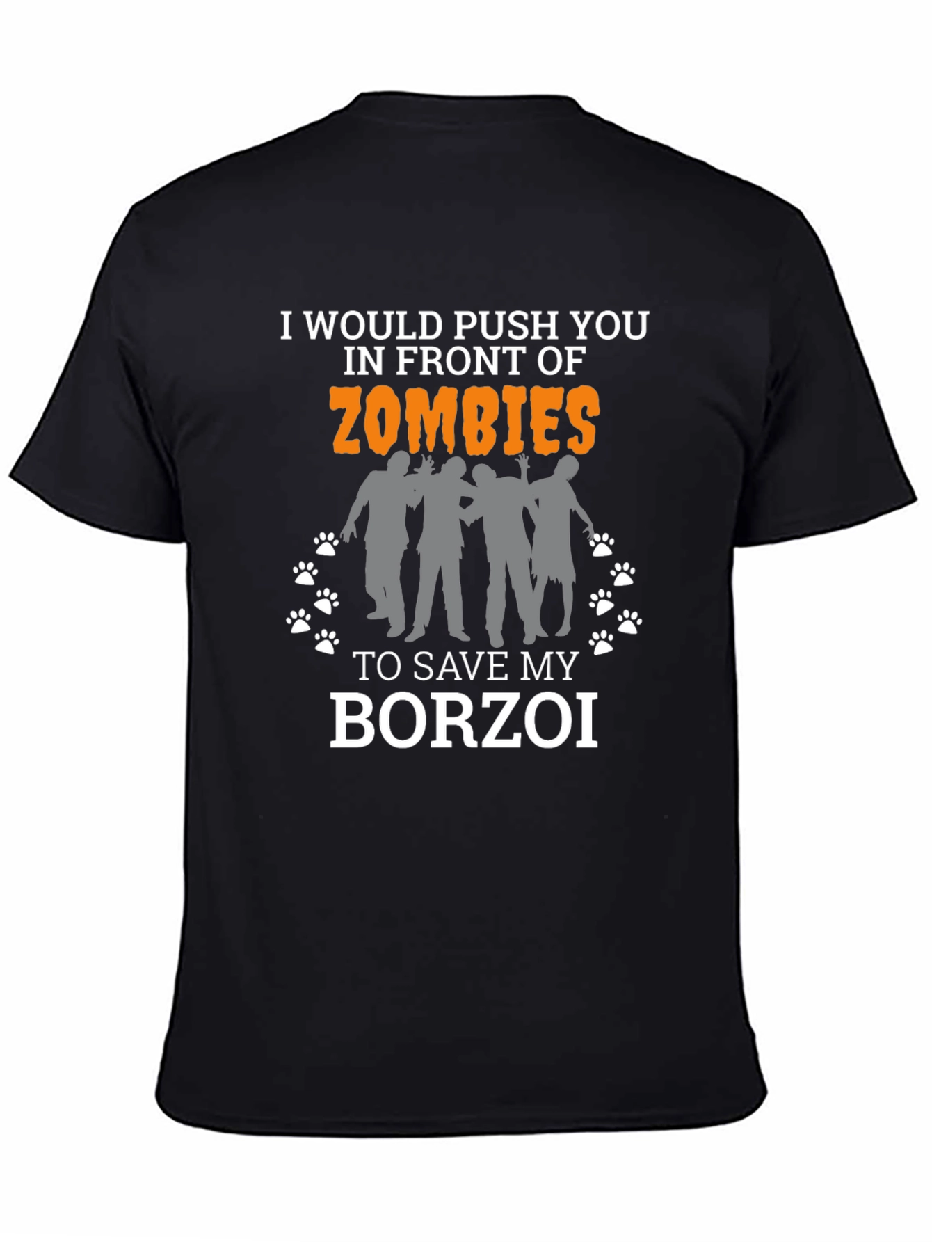 Id Push You to Zombies Borzoi T-Shirt
