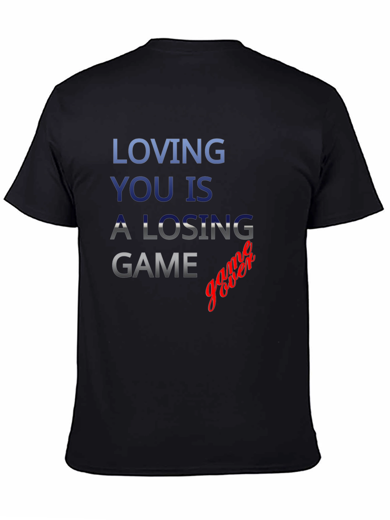 Loving You is a Losing Game T-Shirt