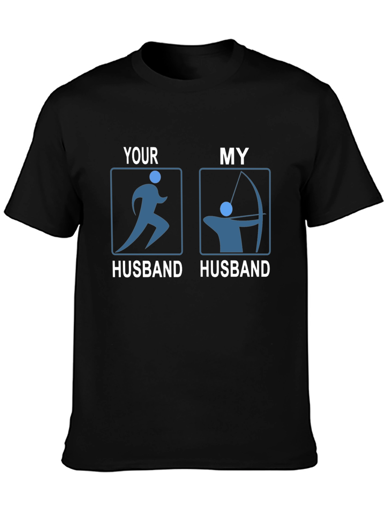 Funny Husband T-Shirt: Running & Archery Humor