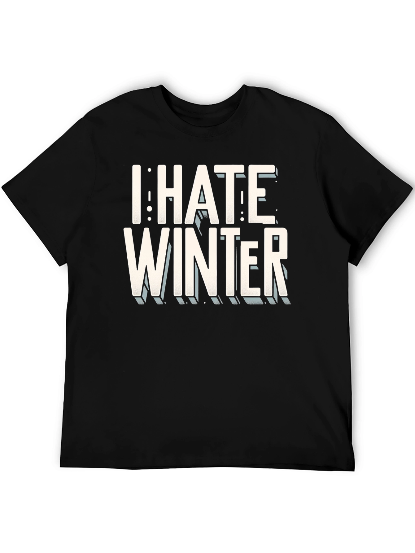 I Hate Winter T-Shirt - Bold Graphic Tee