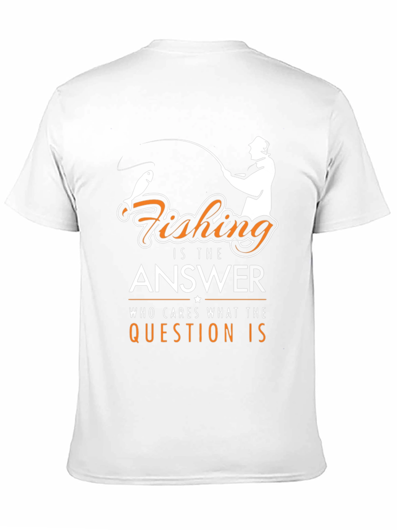 Fishing Is The Answer T-Shirt