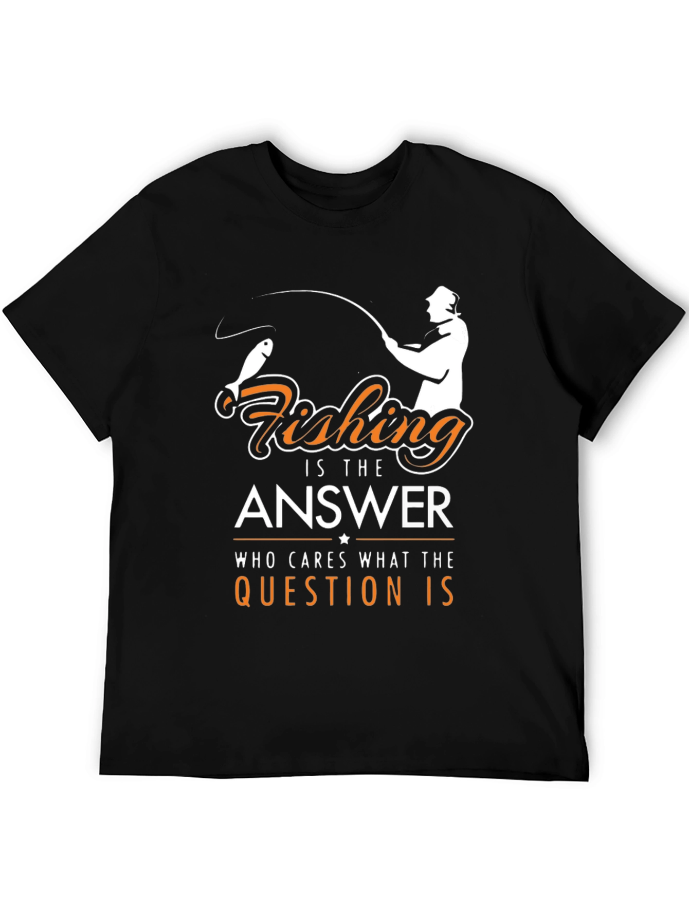 Fishing Is The Answer T-Shirt