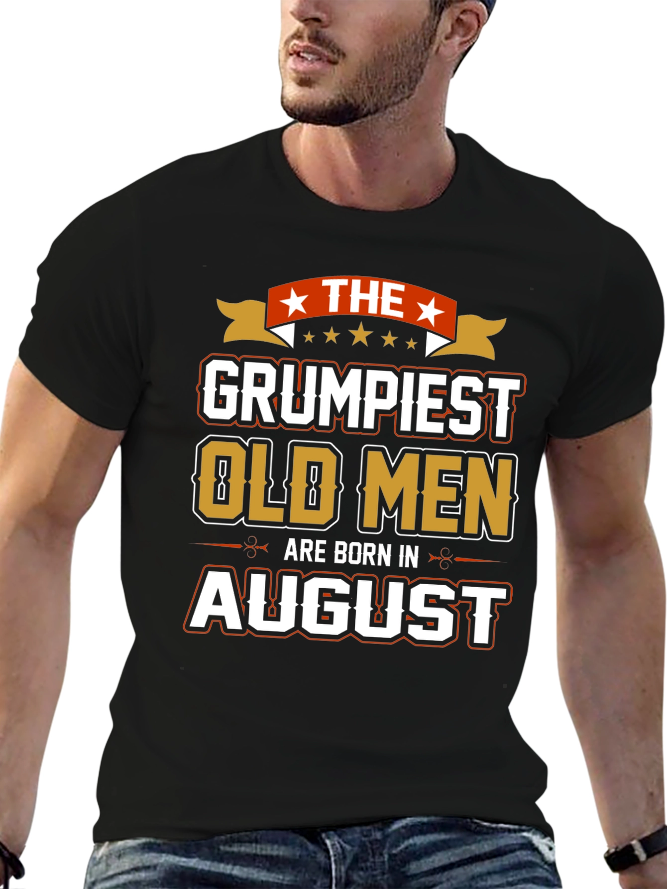 Grumpiest Old Men August Birthday T-Shirt