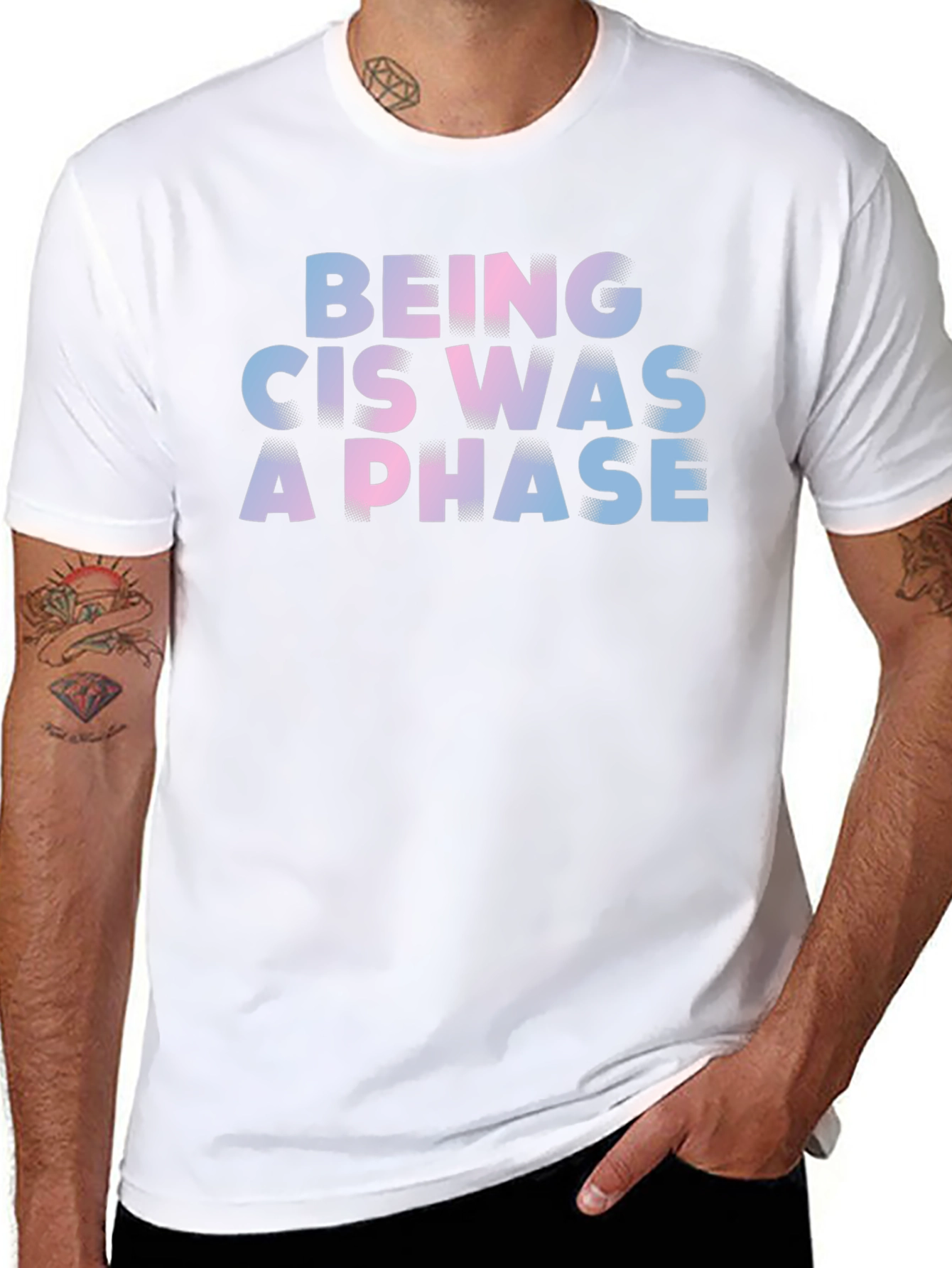 Being Cis Was A Phase T-Shirt