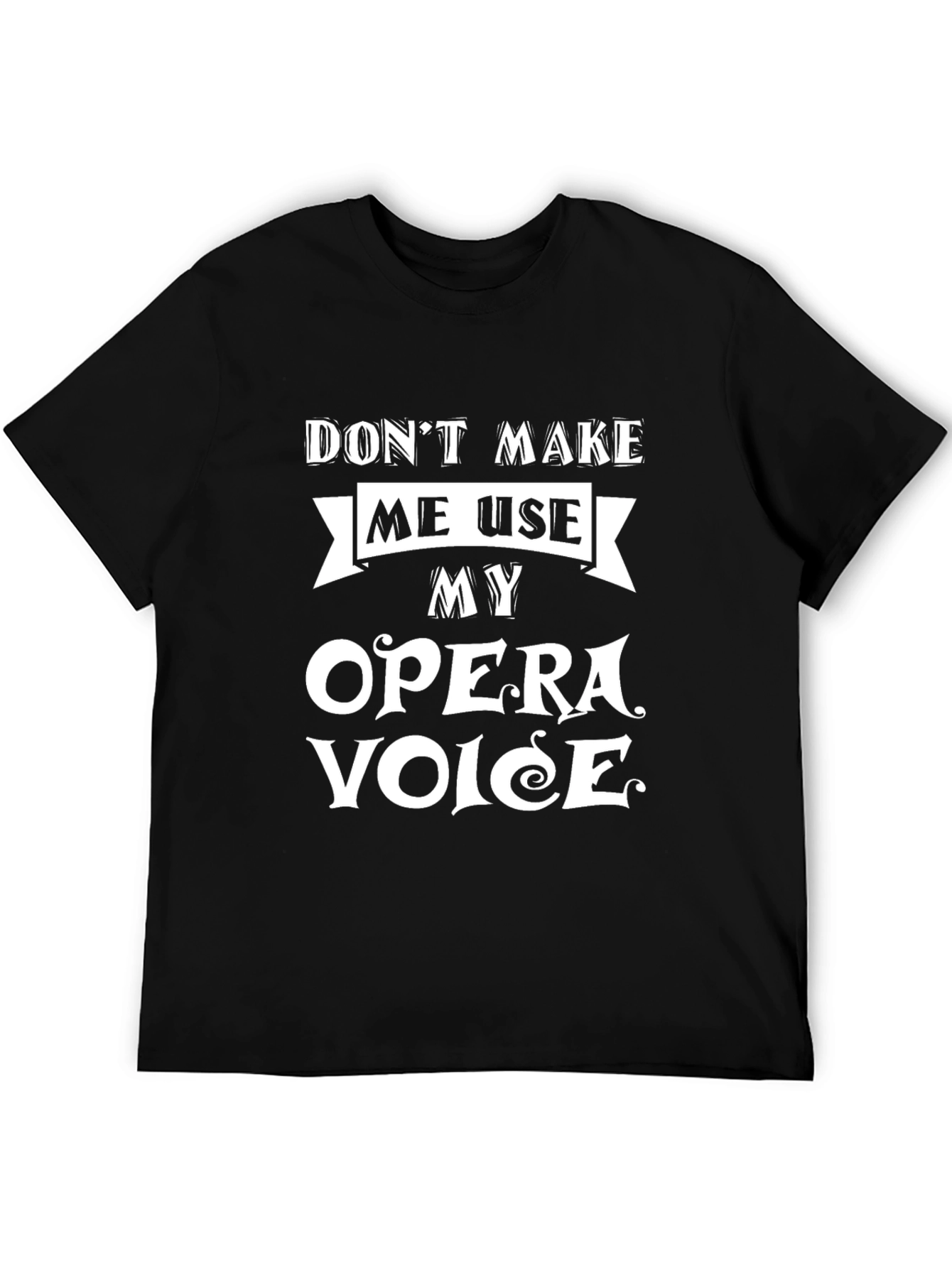 Opera Voice Threat T-Shirt Funny Music Tee
