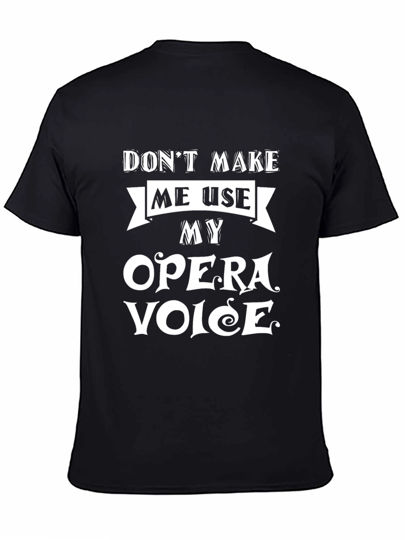 Opera Voice Threat T-Shirt Funny Music Tee