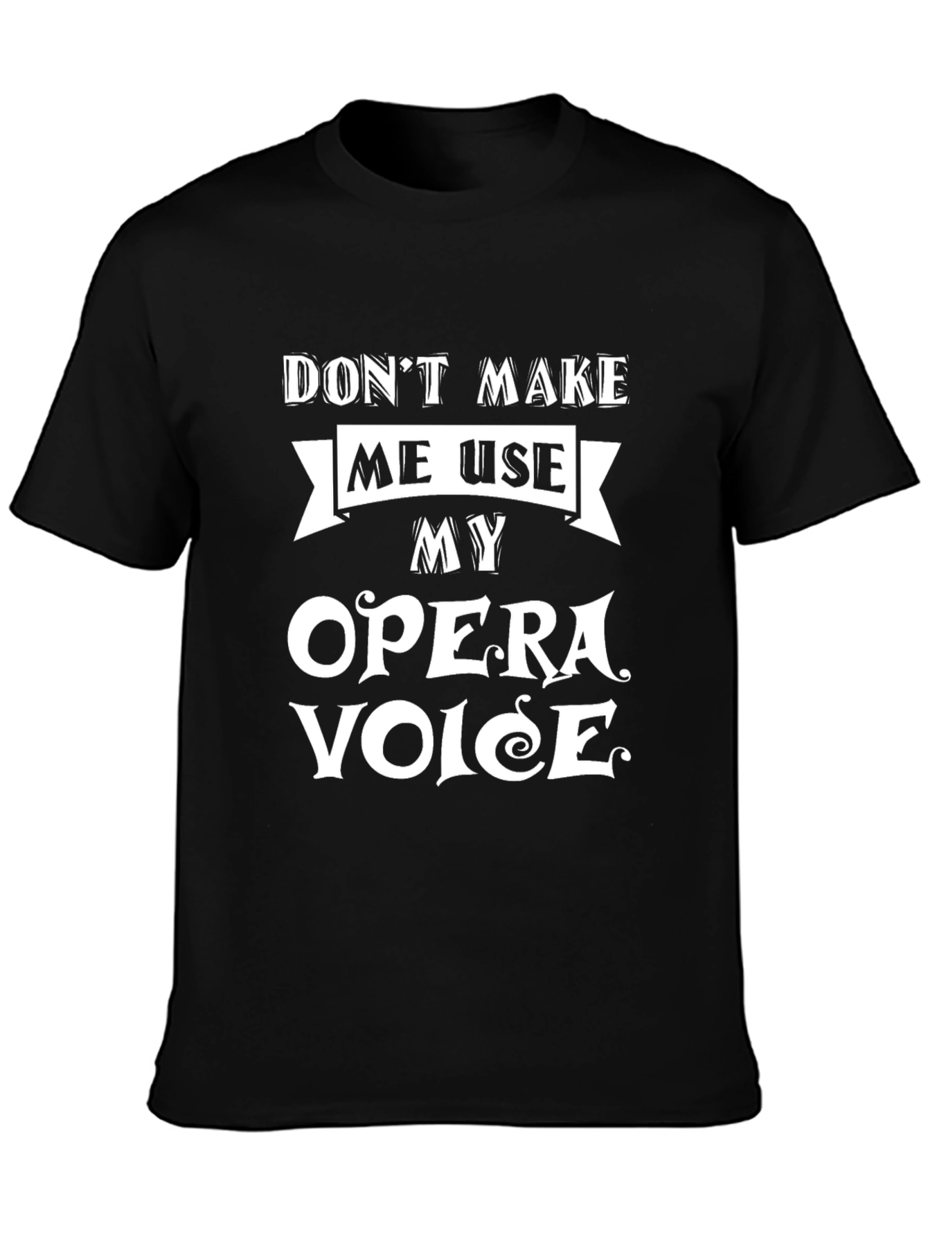Opera Voice Threat T-Shirt Funny Music Tee