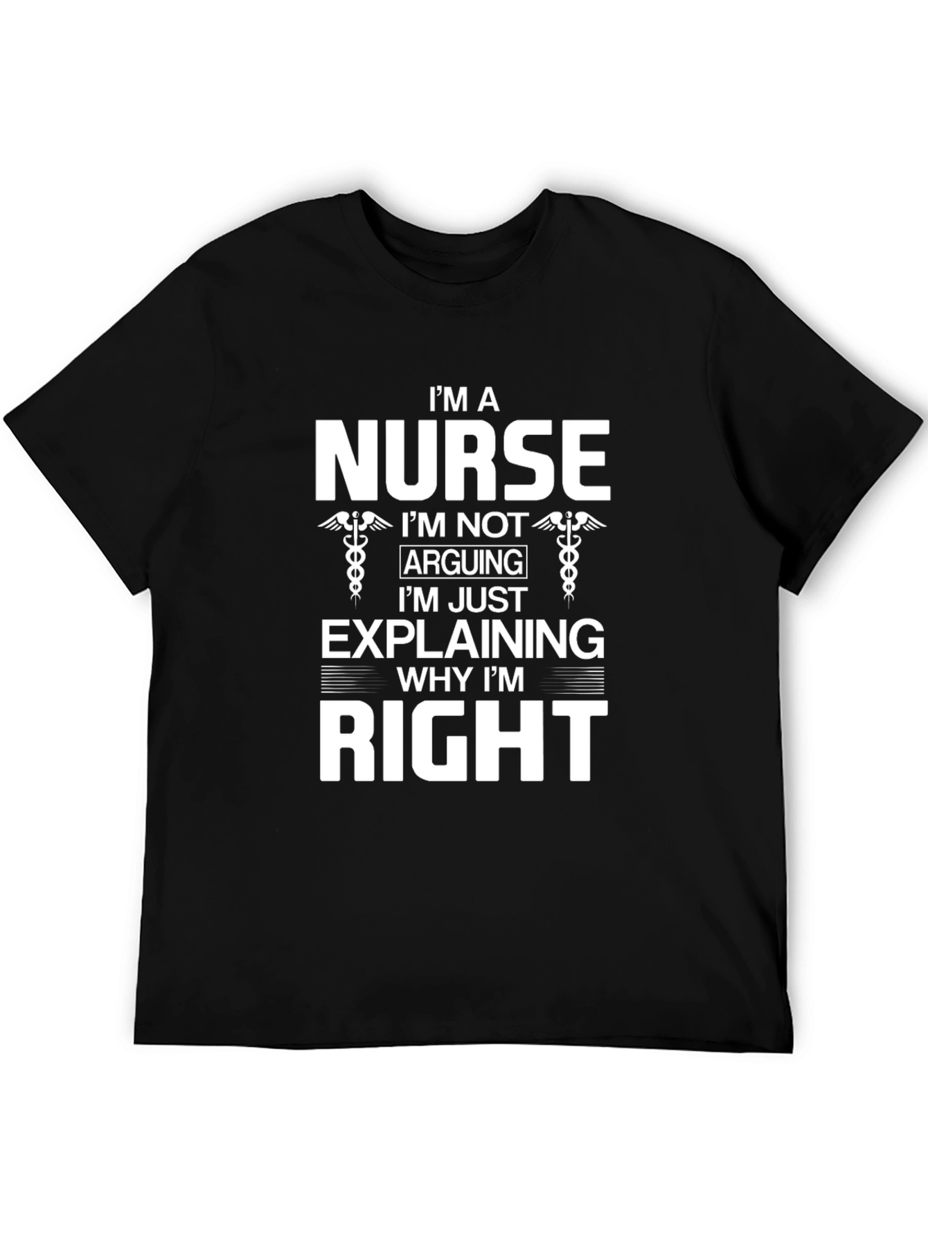 Im a Nurse Funny T-Shirt