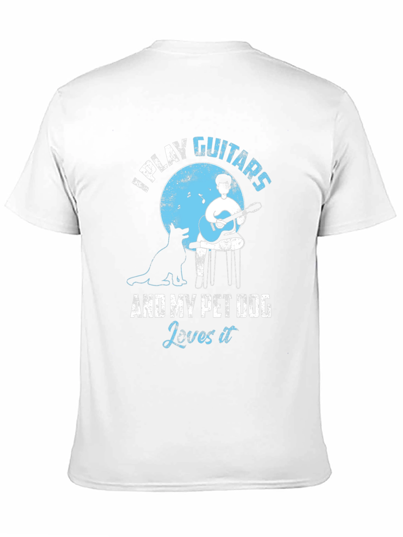 I Play Guitars & My Pet Dog T-Shirt