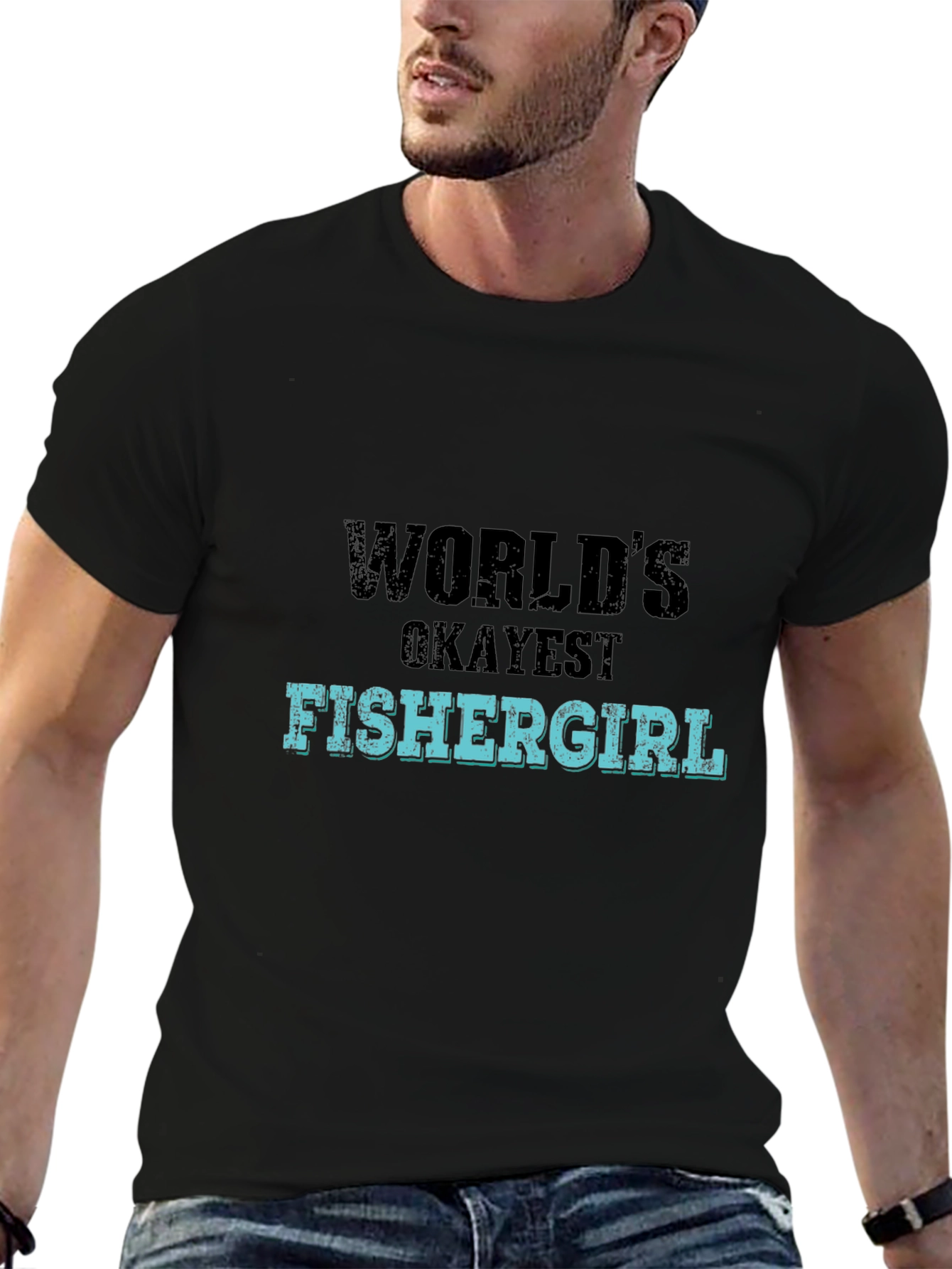 Worlds Okayest Fishergirl Graphic T-Shirt