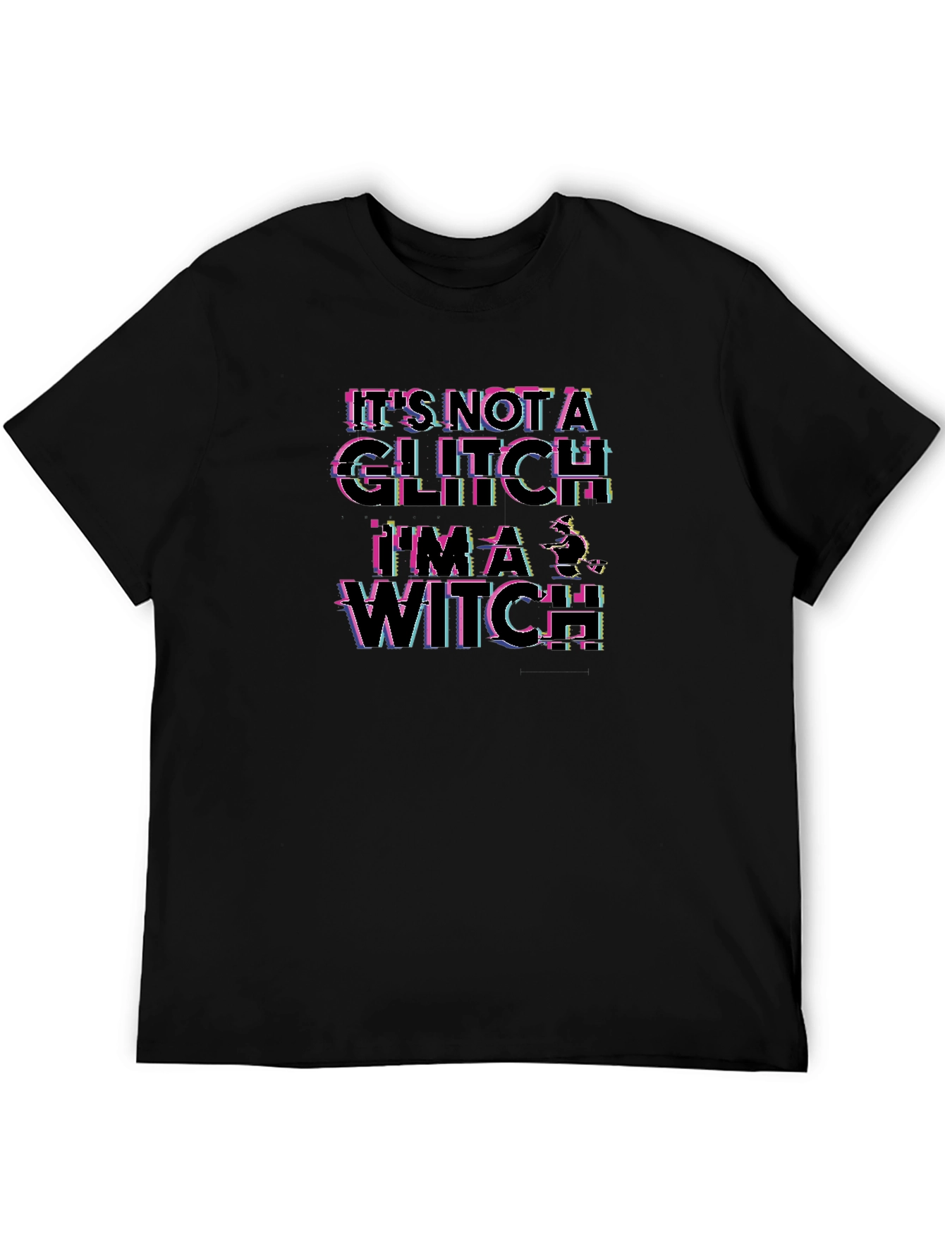 Its Not A Glitch Im A Witch T-Shirt