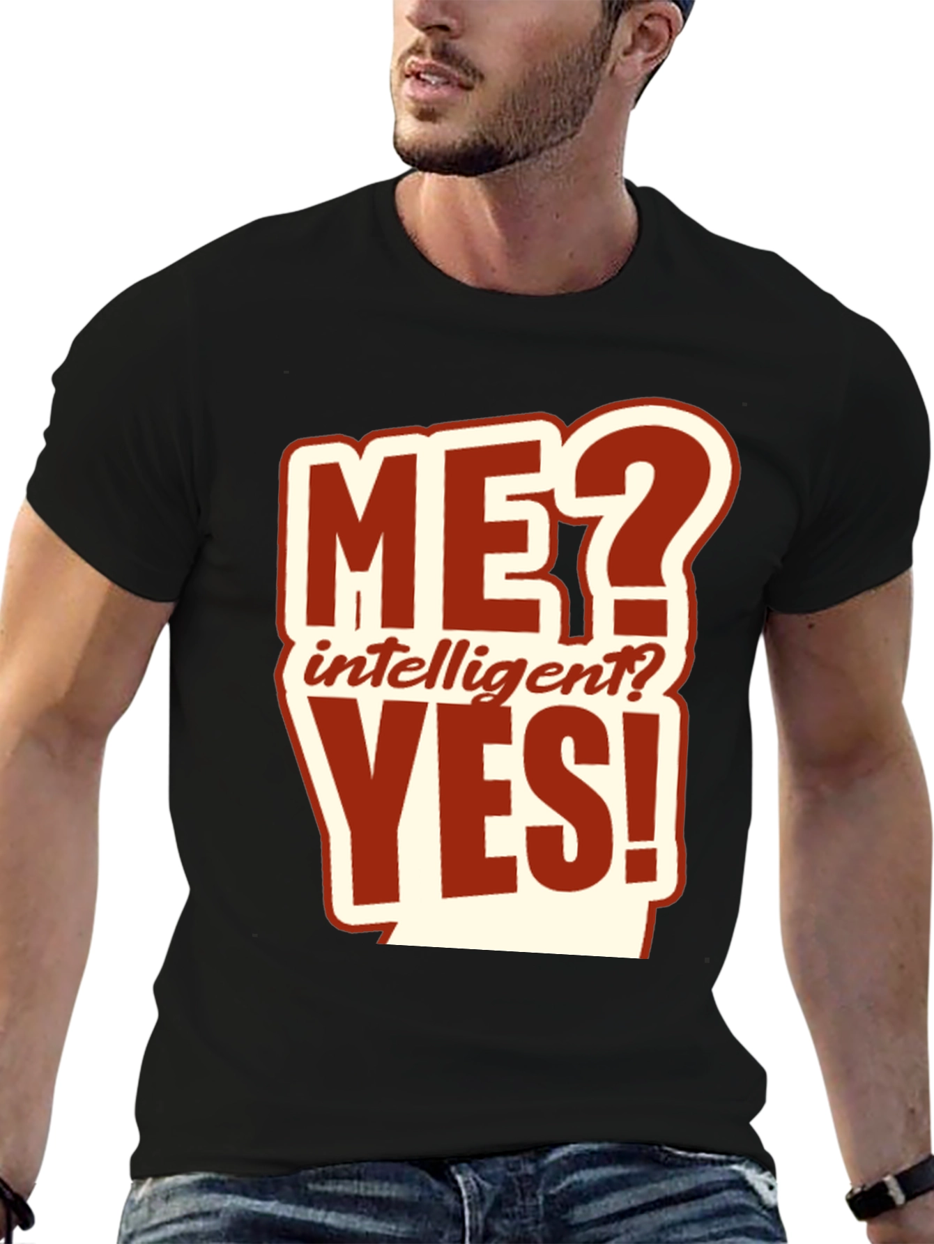 Me? Intelligent? Yes! Graphic T-Shirt