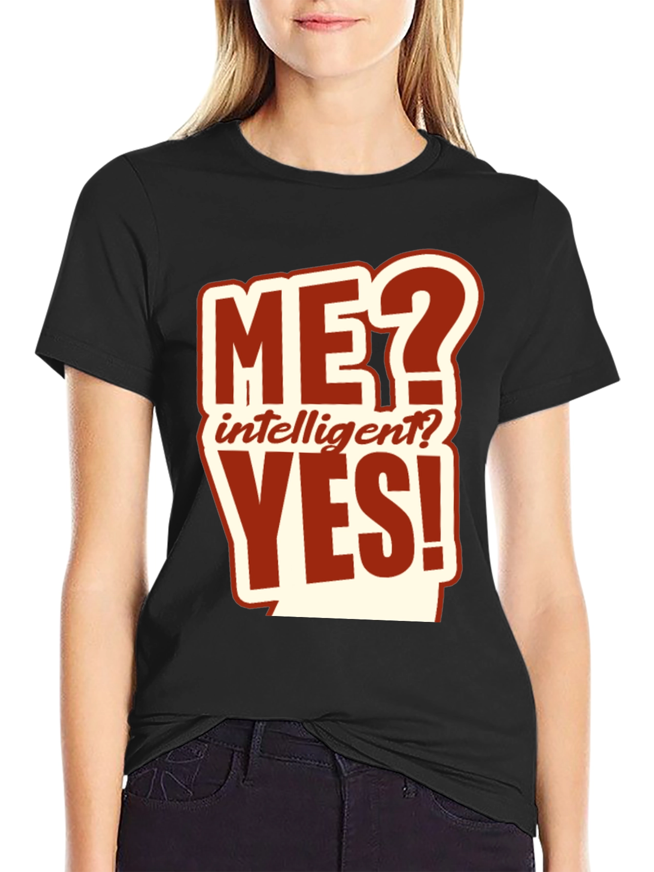 Me? Intelligent? Yes! Graphic T-Shirt
