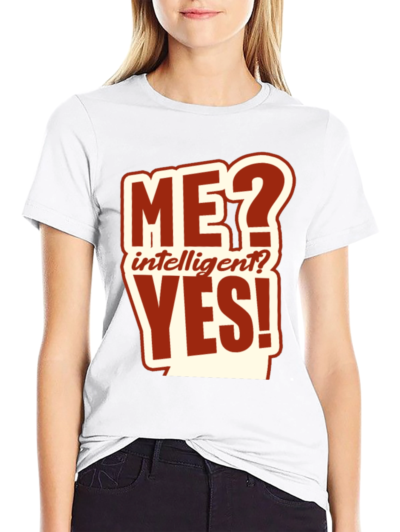 Me? Intelligent? Yes! Graphic T-Shirt