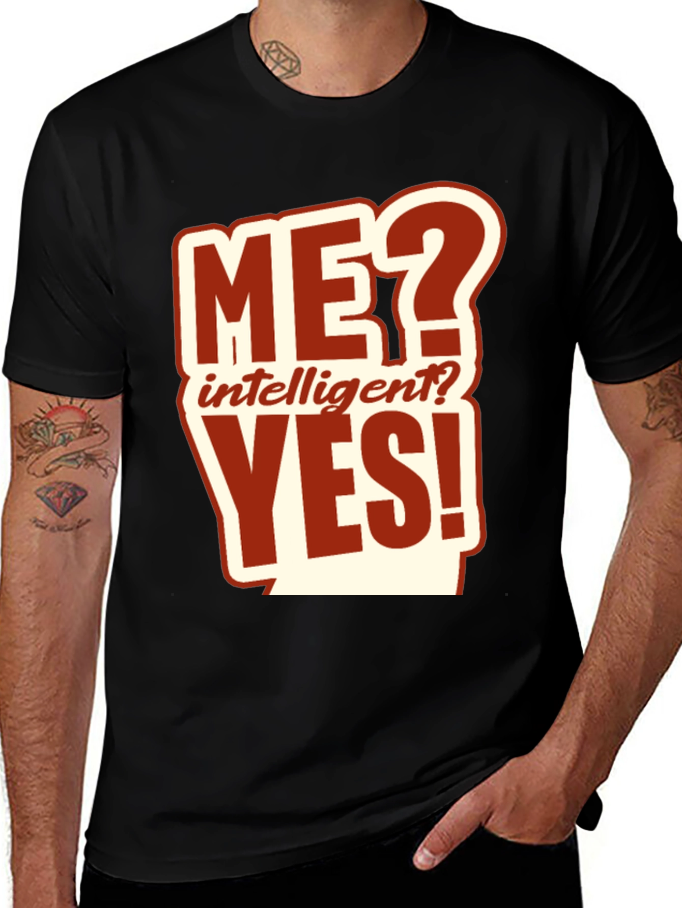Me? Intelligent? Yes! Graphic T-Shirt
