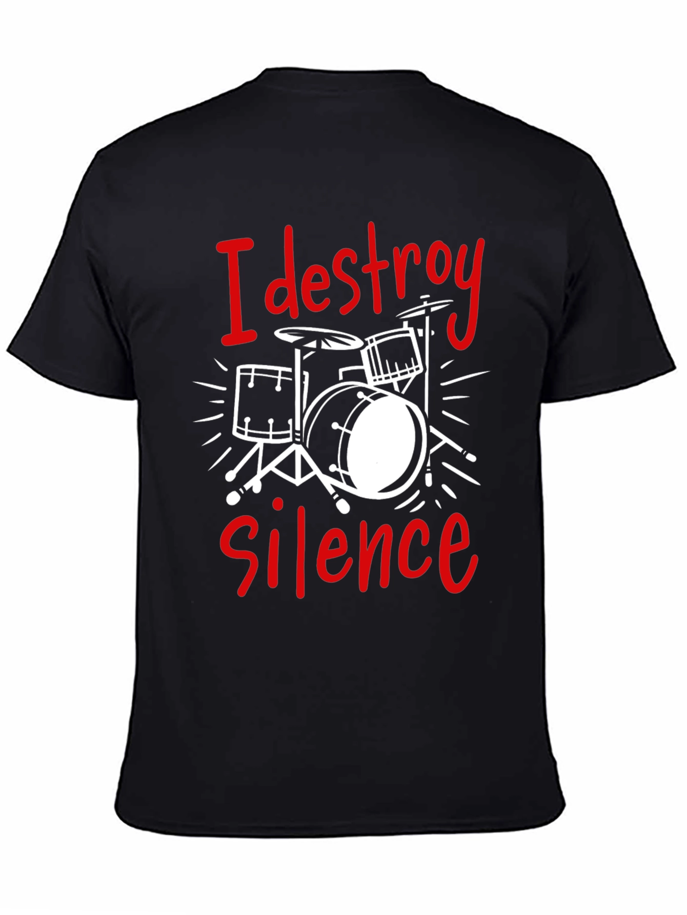 I Destroy Silence Drummer T-Shirt - Black