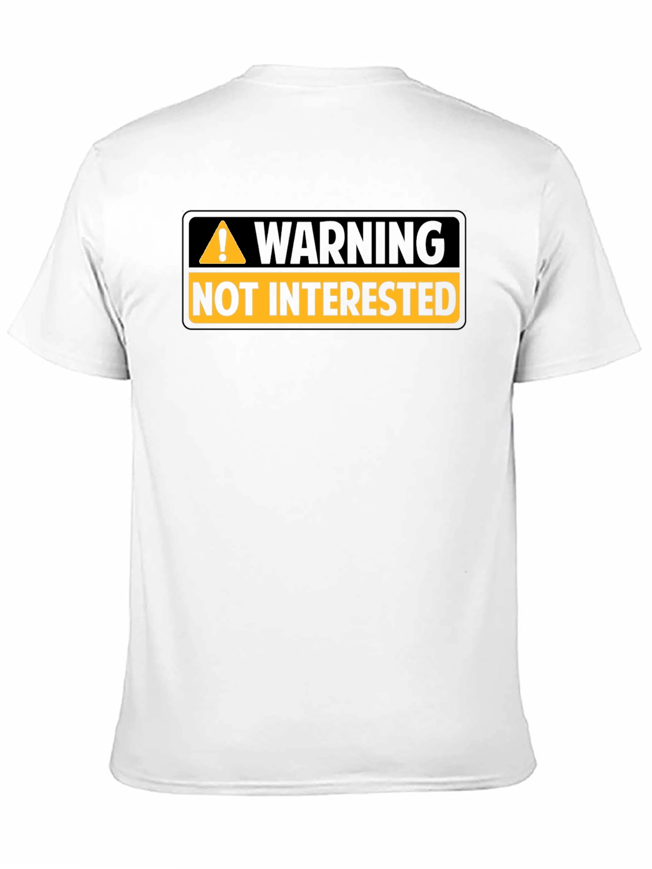 Warning: Not Interested T-Shirt - Bold Graphic Tee