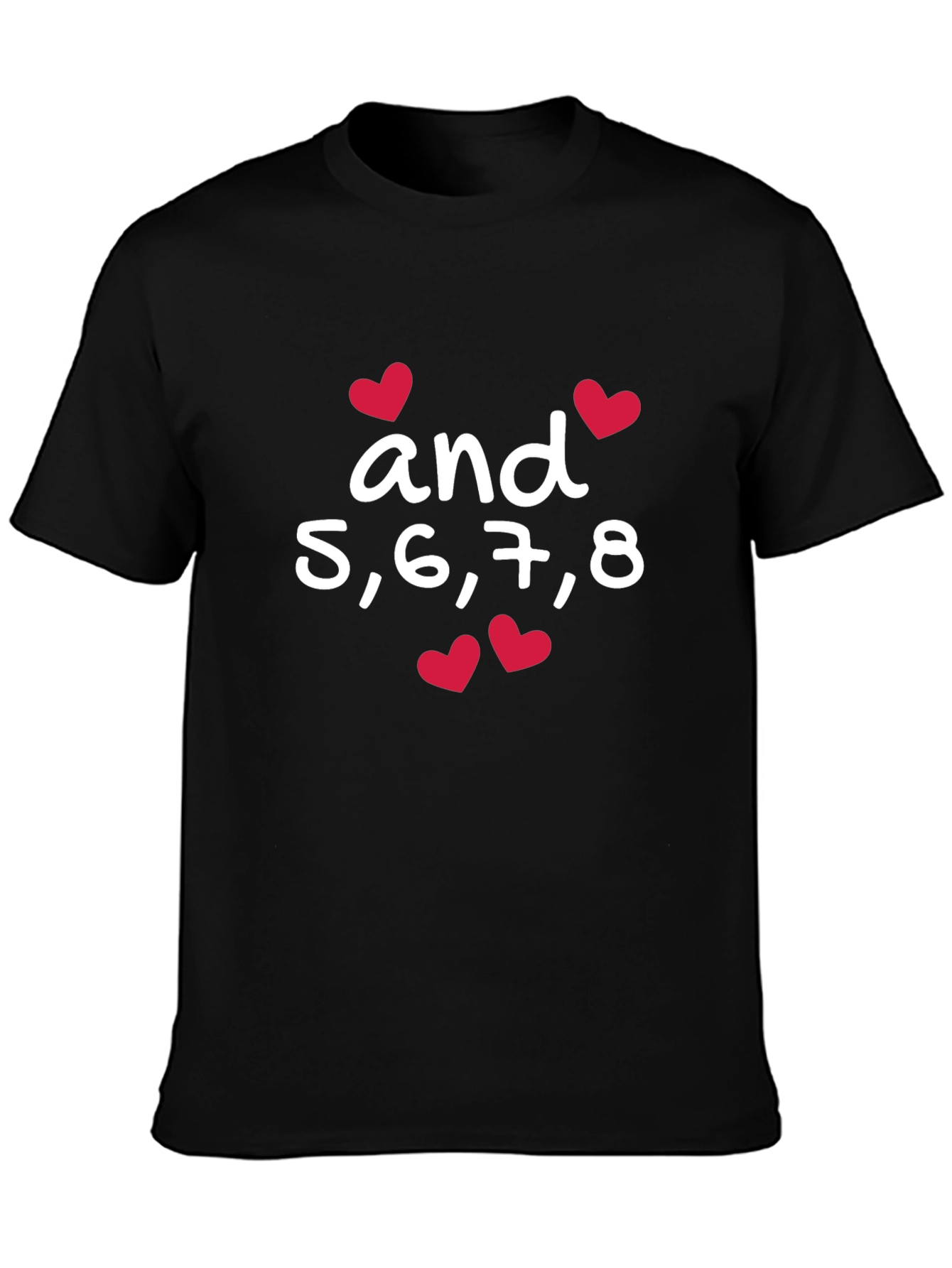 Dance T-Shirt - And 5 6 7 8 Design