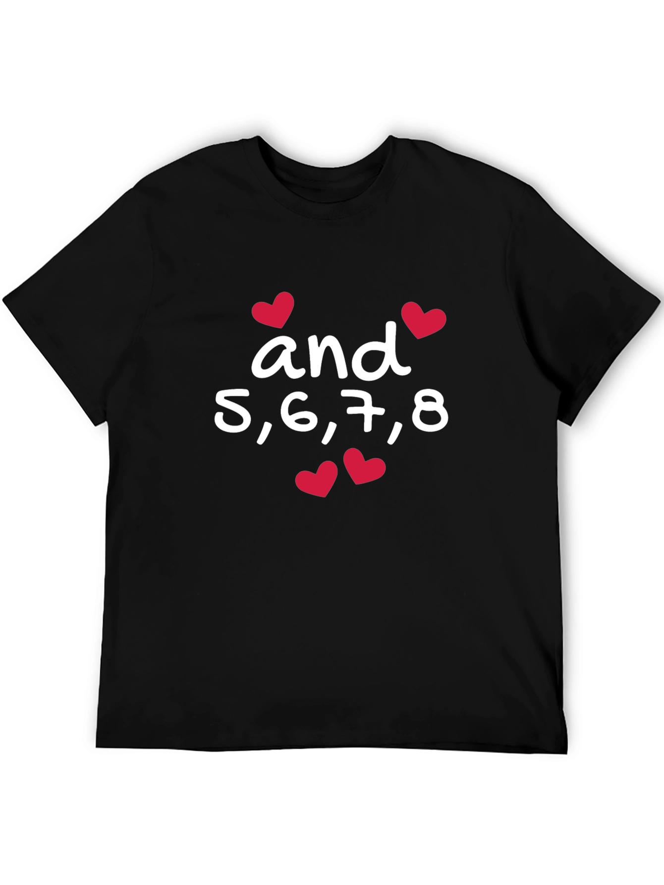 Dance T-Shirt - And 5 6 7 8 Design