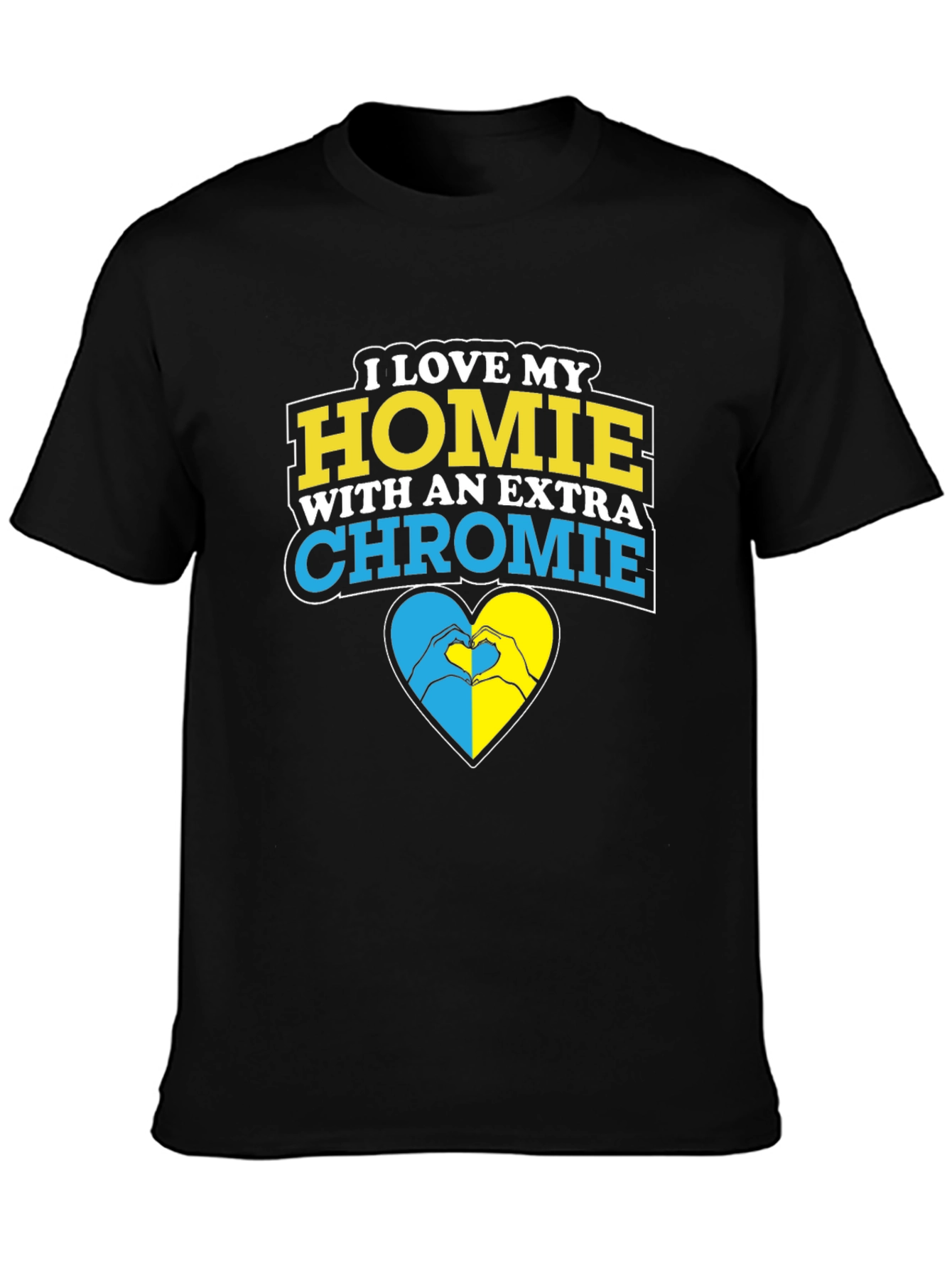 Extra Chromie Homie T-Shirt