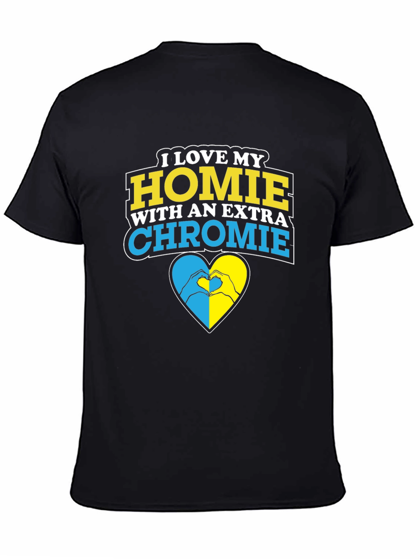Extra Chromie Homie T-Shirt