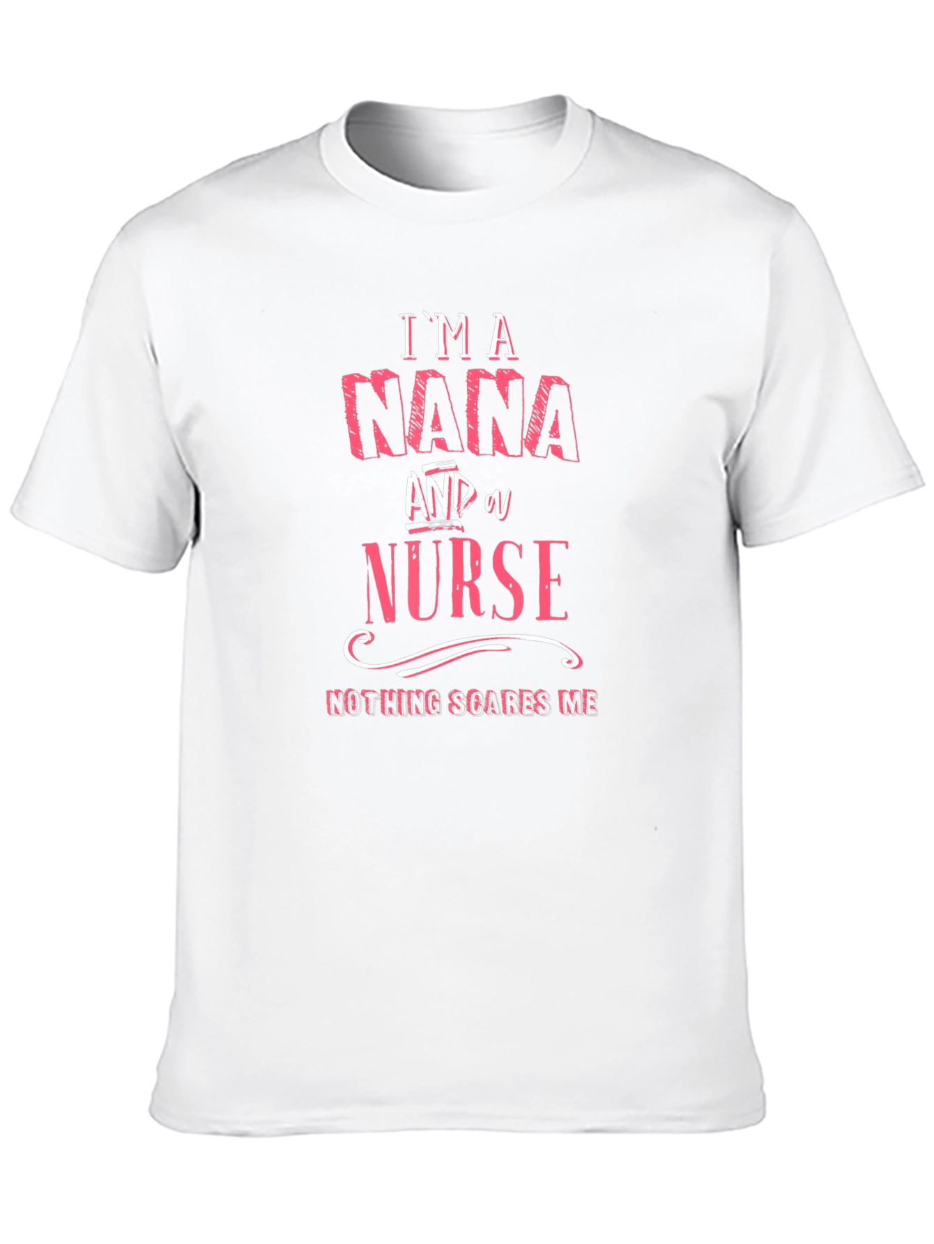 Im a Nana and a Nurse T-Shirt
