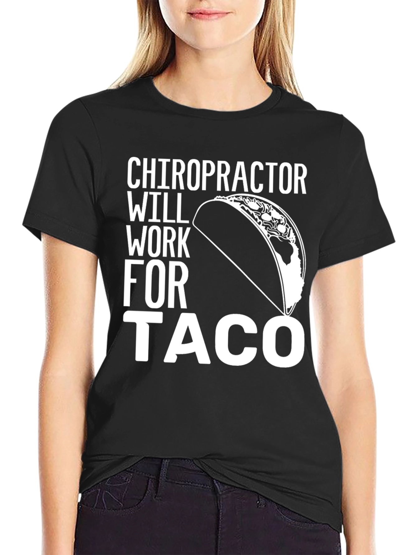 Chiropractor Will Work For Taco T-Shirt