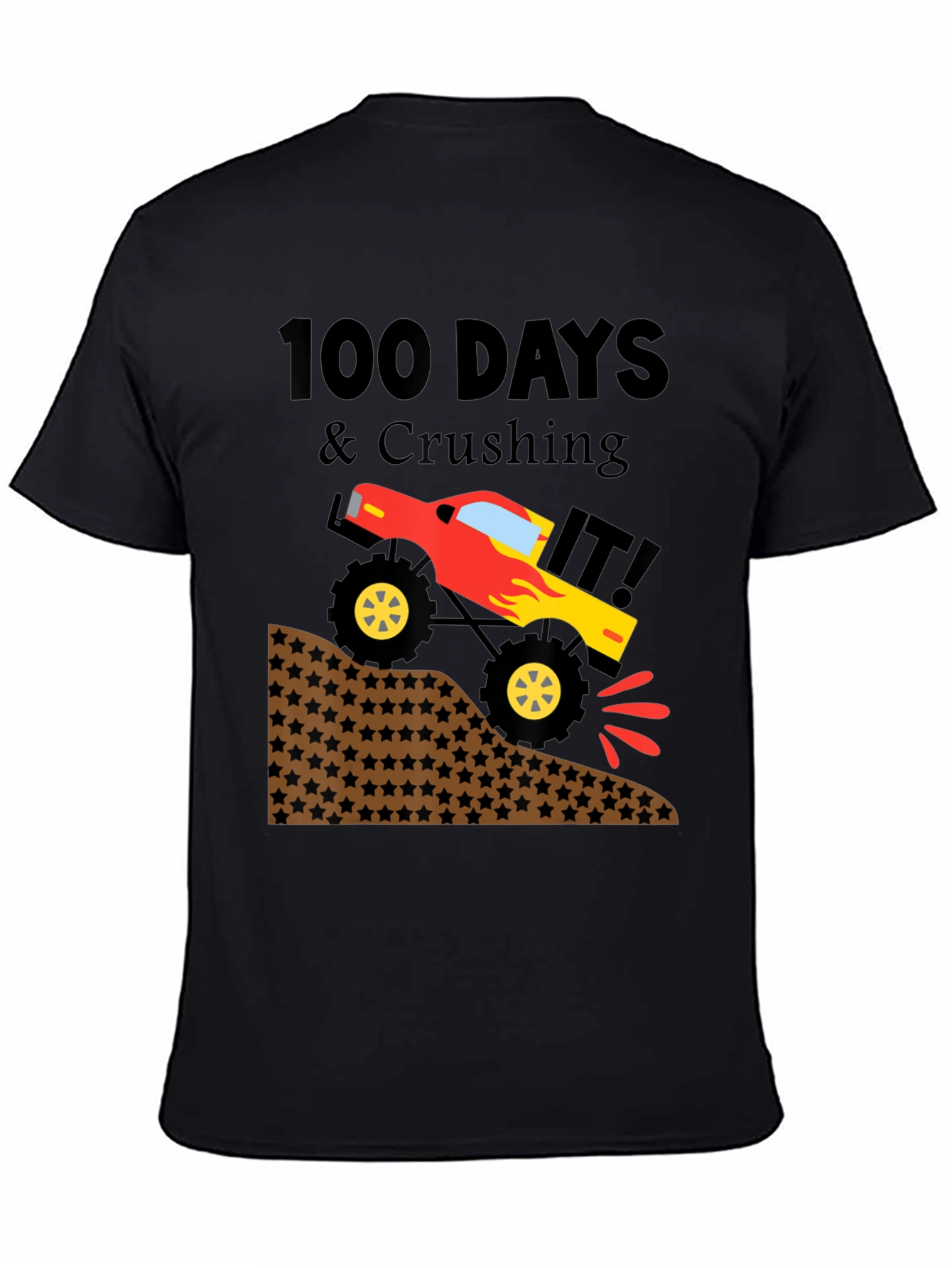 100 Days & Crushing It! Monster Truck T-Shirt
