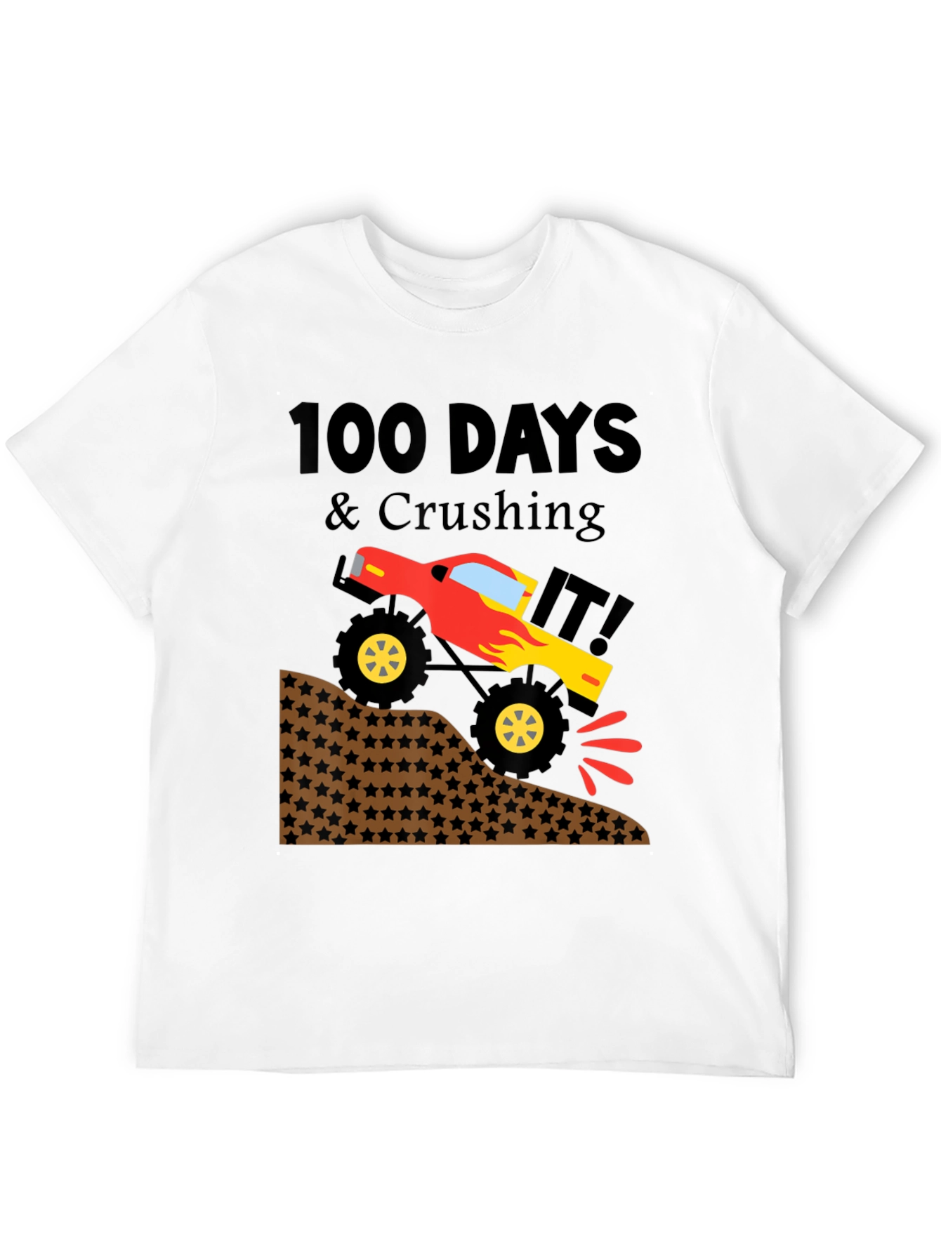 100 Days & Crushing It! Monster Truck T-Shirt
