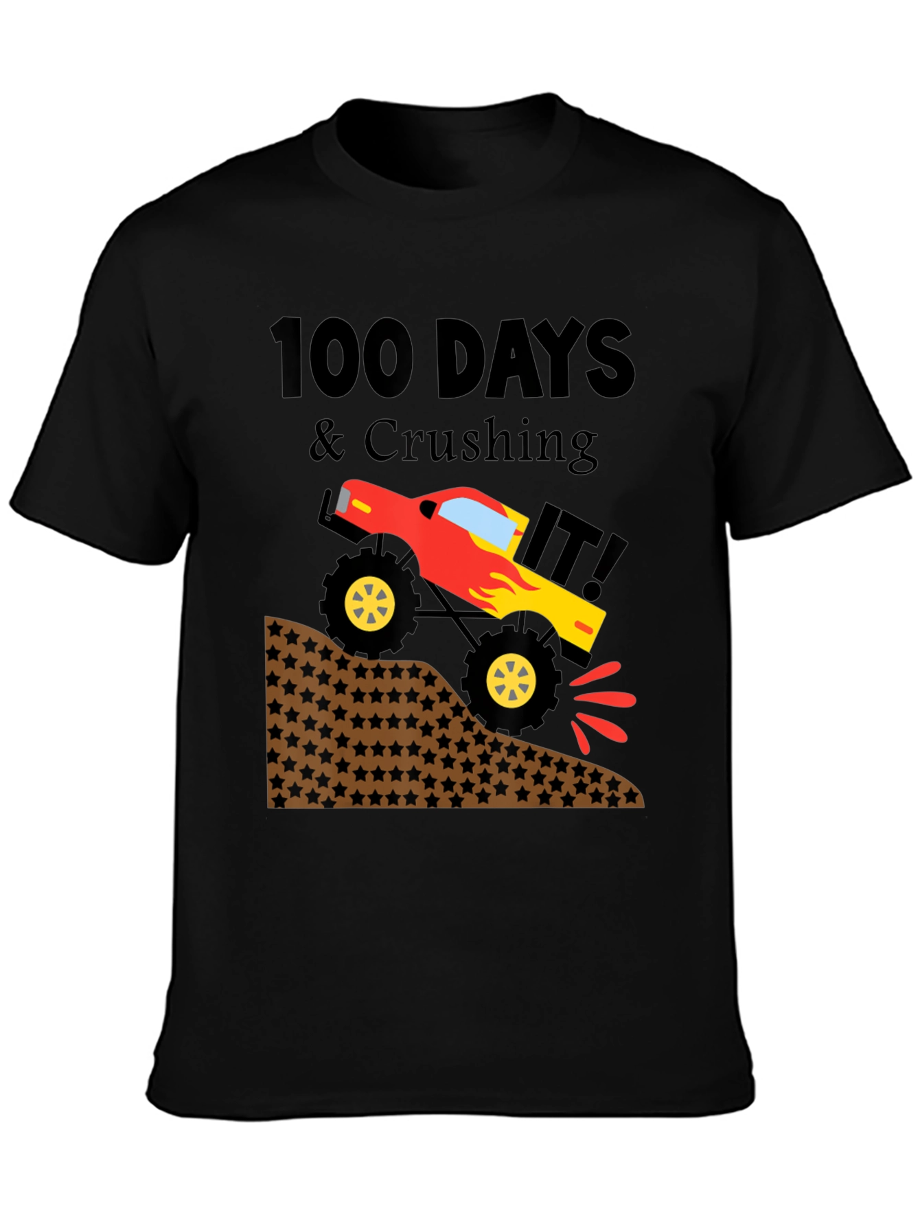 100 Days & Crushing It! Monster Truck T-Shirt