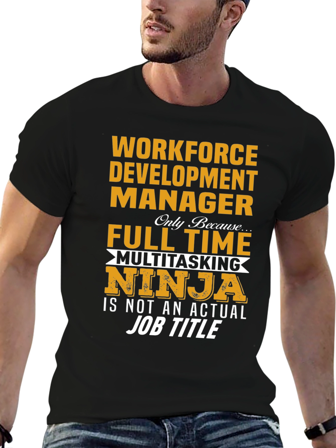Workforce Development Manager Novelty T-Shirt